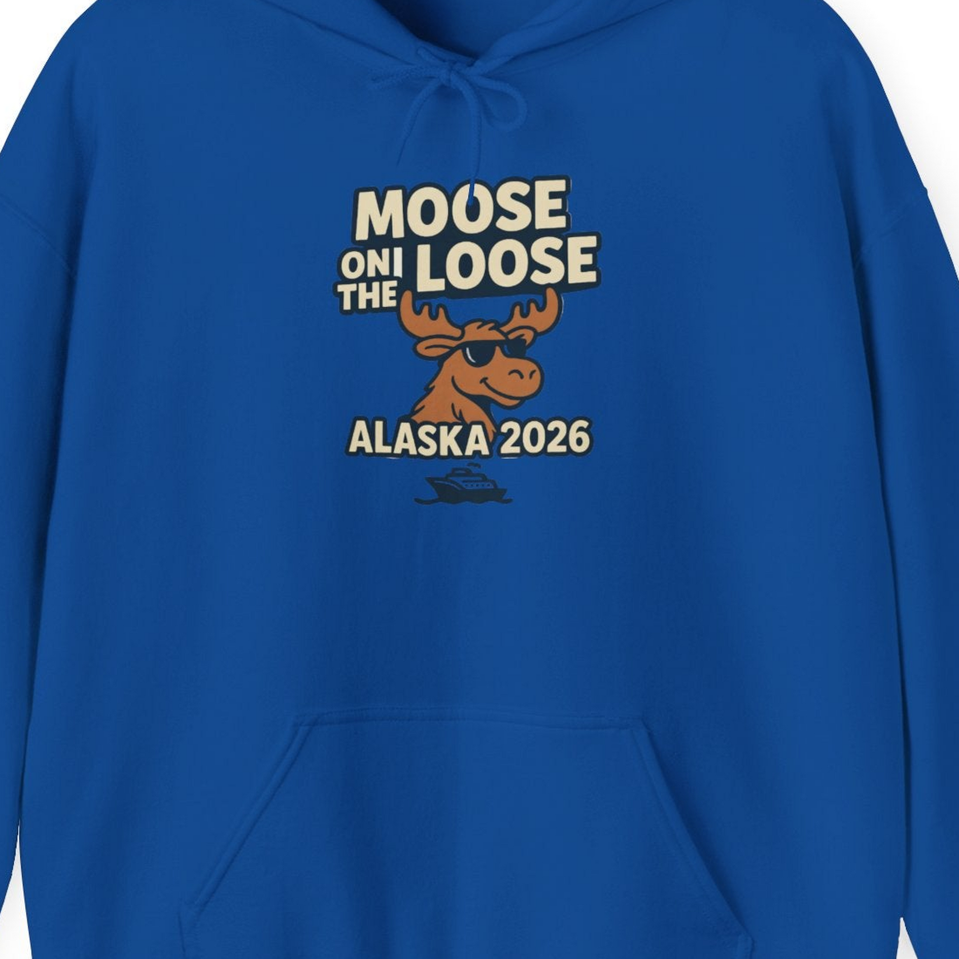 Moose on the Loose Alaska 2026 Cruise Cartoon Funny Shirt — Hoodie Hoodie – Royal – Alaska Cruise Shirts Close Up