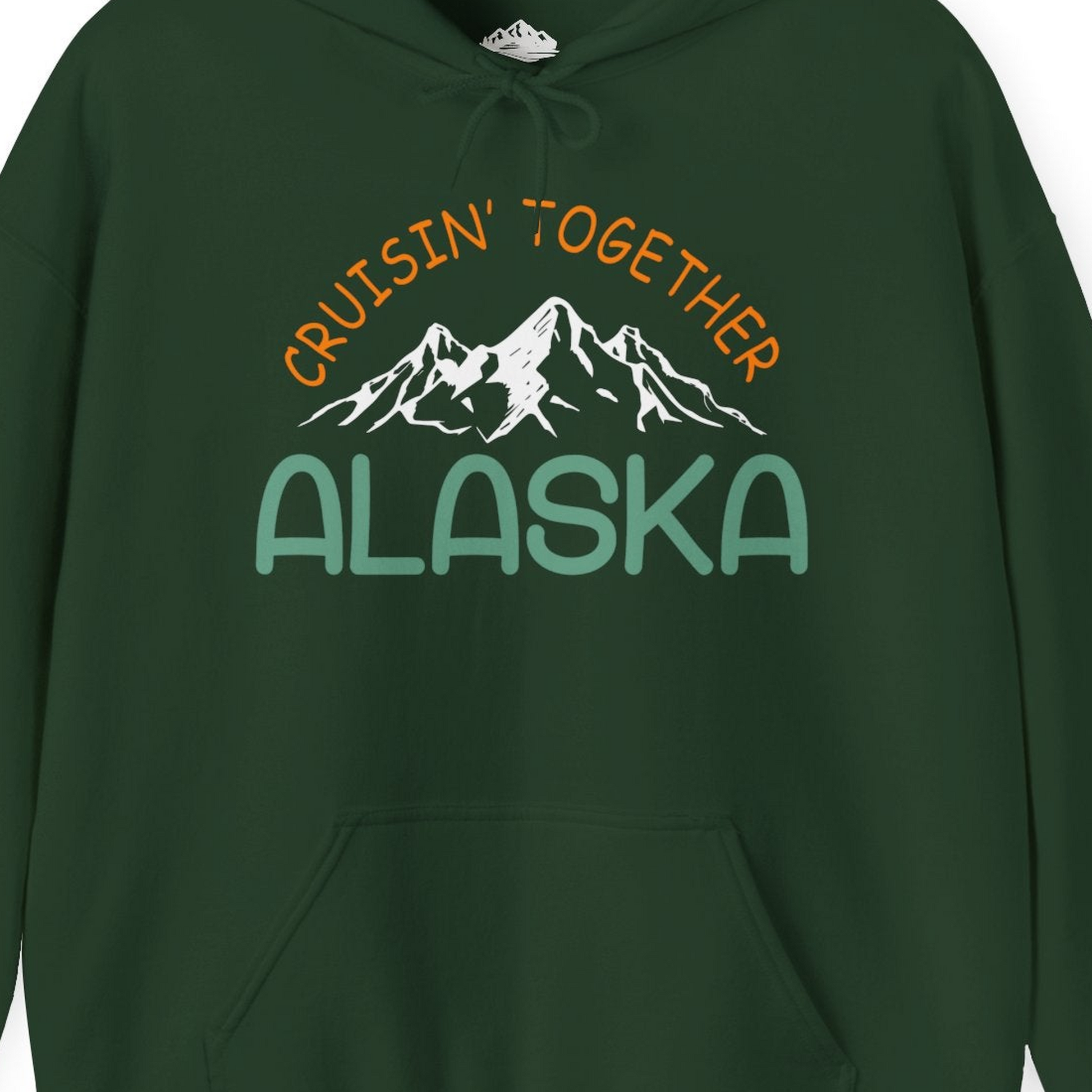 Cruisin Together Alaska Mountain Adventure Cruise Graphic Shirt — Hoodie Hoodie – Forest Green – Alaska Cruise Shirts Close Up