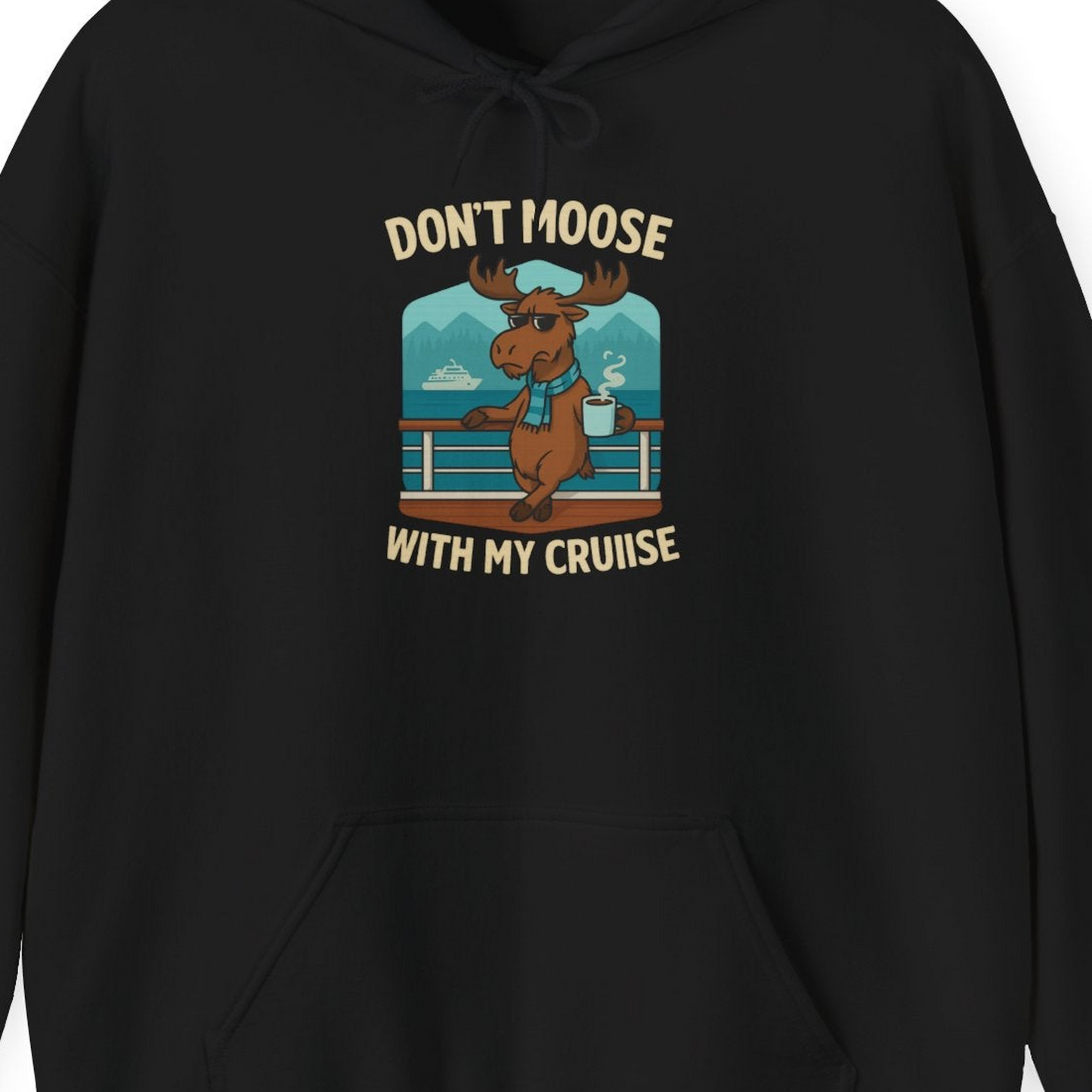 Funny Moose on Alaska Cruise Ship Shirt Hoodie – Black – Alaska Cruise Shirts Close Up