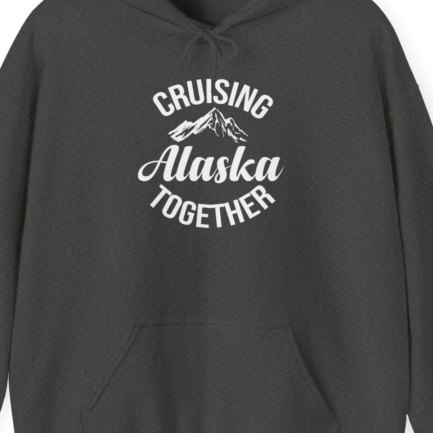 Cruising Alaska Together Mountain Adventure Travel Couples Shirt — Hoodie Hoodie – Dark Heather – Alaska Cruise Shirts Close Up