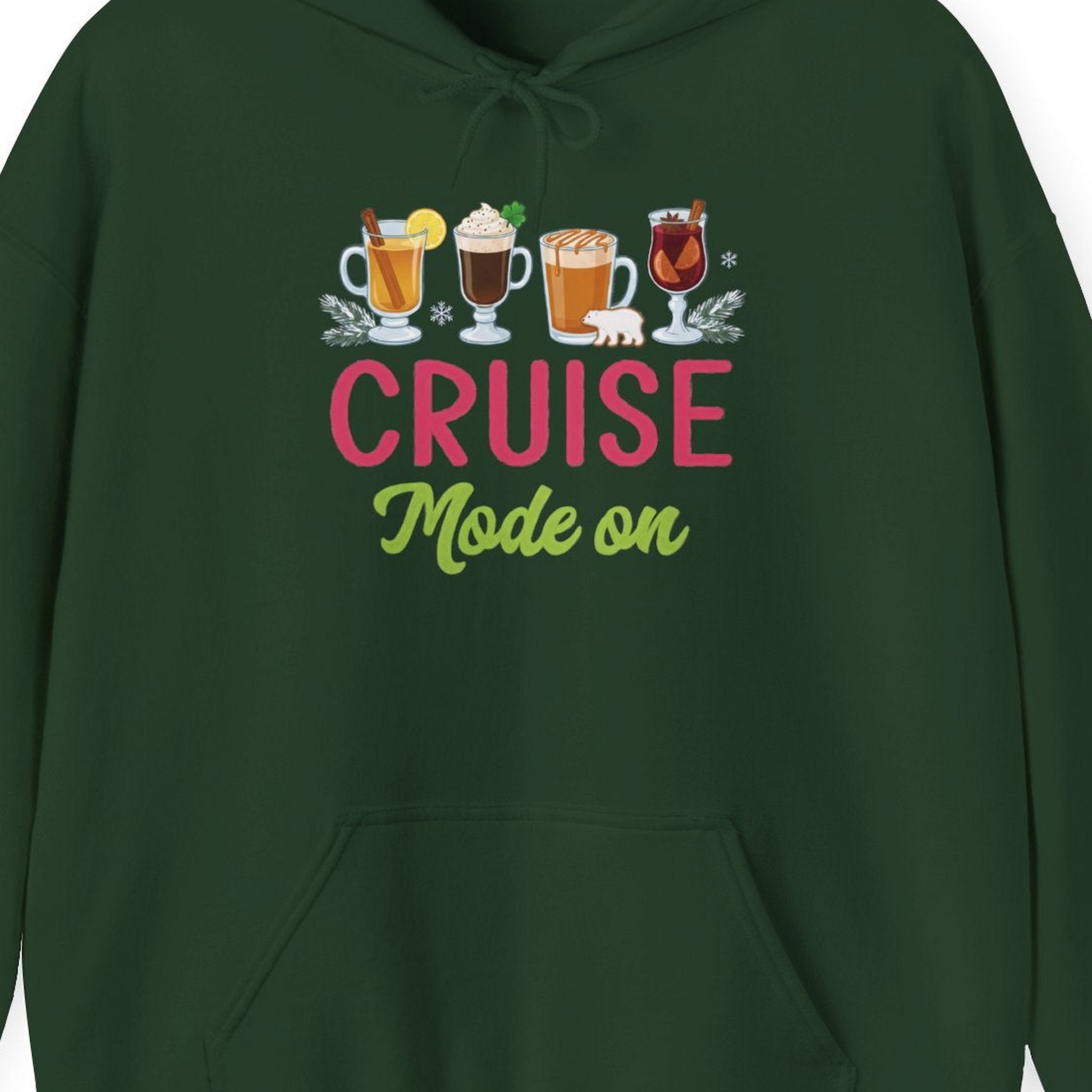 Cruise Mode On Shirt Hoodie – Forest Green – Alaska Cruise Shirts Close Up