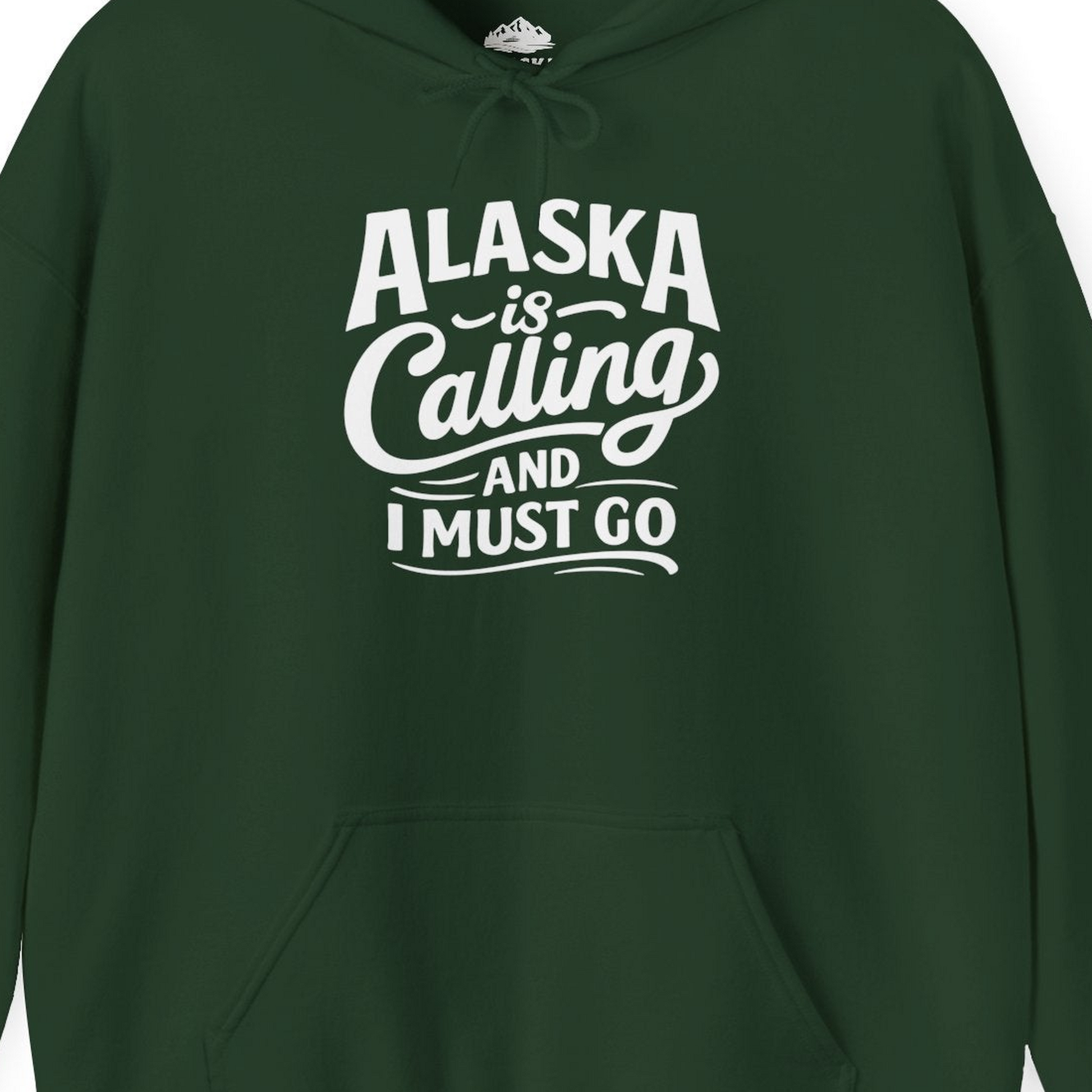 Alaska Is Calling Adventure Typography hoodie Hoodie – Forest Green – Alaska Cruise Shirts Close Up