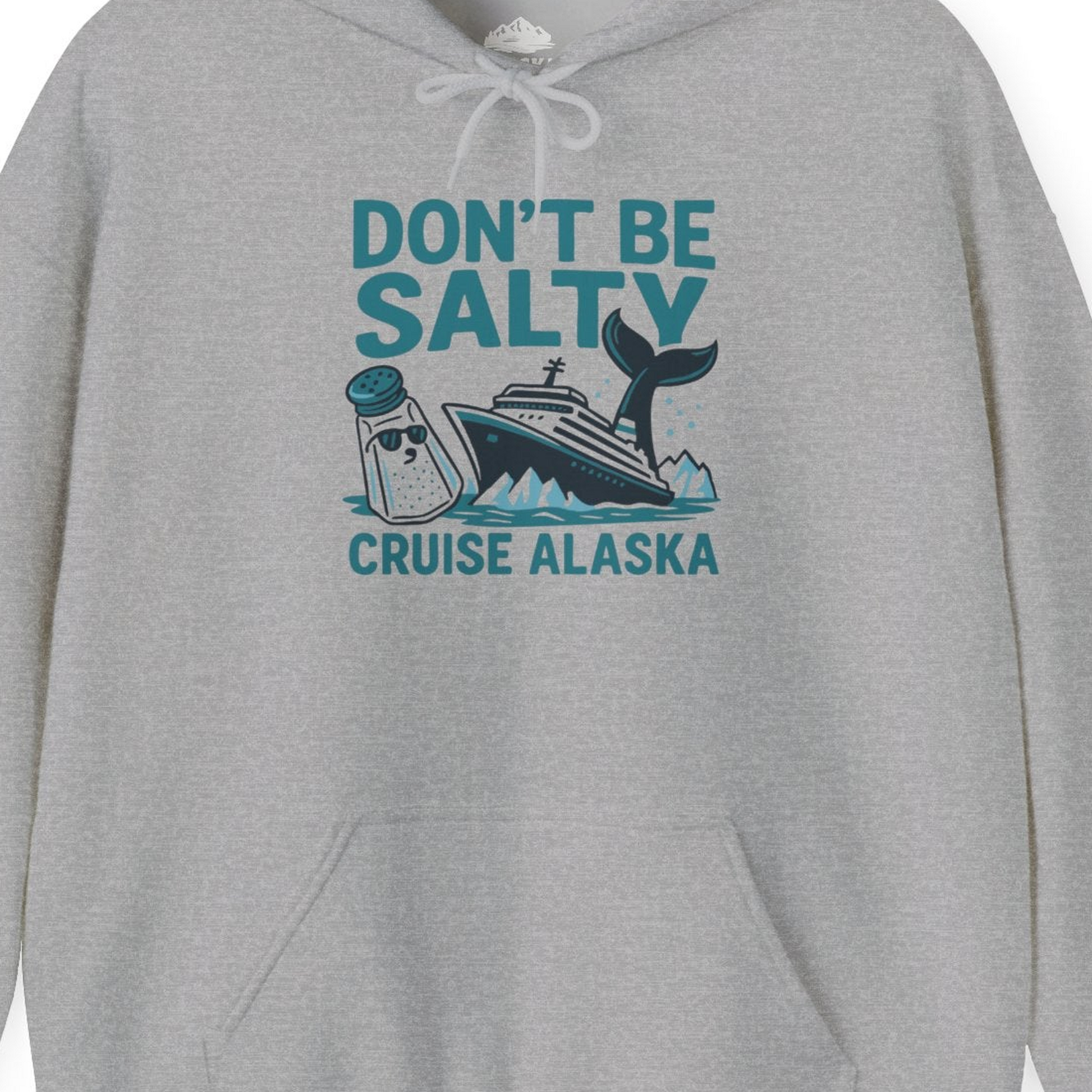 Don’t Be Salty Alaska Cruise Shirt Whale Pun Funny Vacation Tee — Hoodie Hoodie – Sport Grey – Alaska Cruise Shirts Close Up