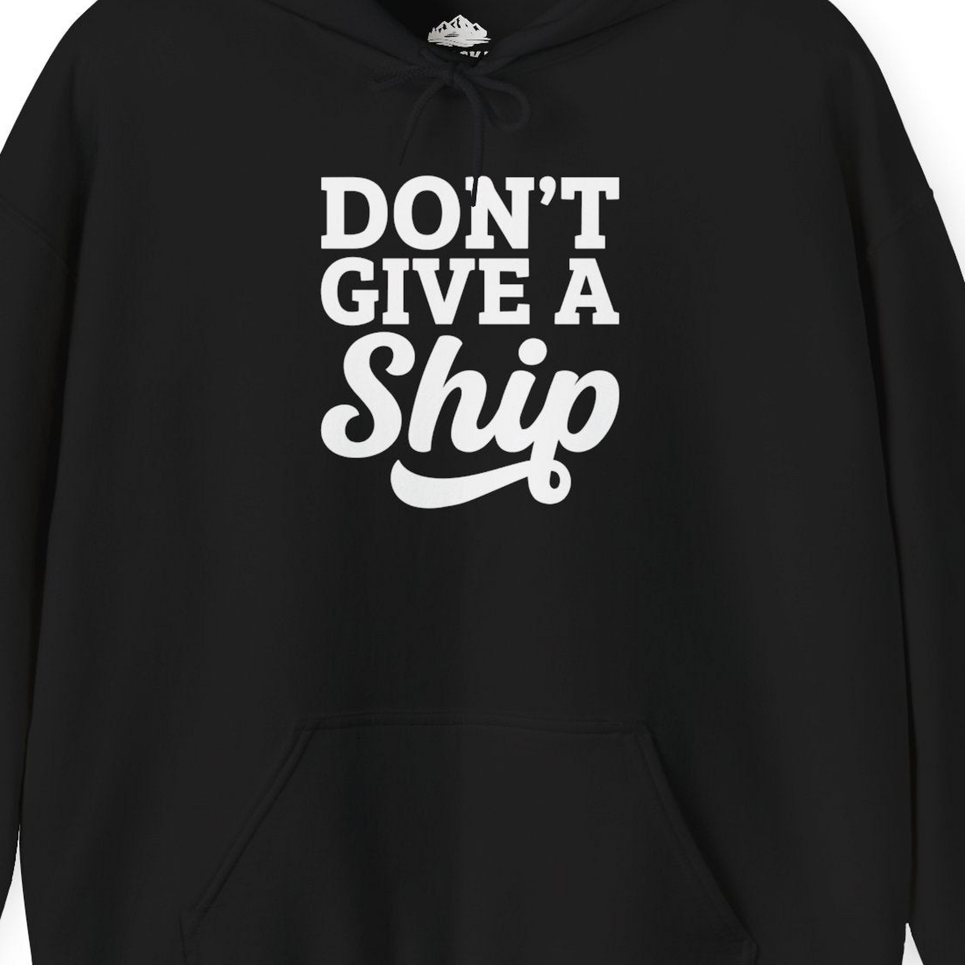 Don’t Give a Ship Bold Funny Cruise Vacation Shirt — Hoodie Hoodie – Black – Alaska Cruise Shirts Close Up