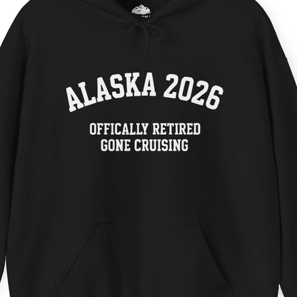 Alaska 2026 Officially Retired Gone Cruising Vacation Shirt — Hoodie Hoodie – Black – Alaska Cruise Shirts Close Up