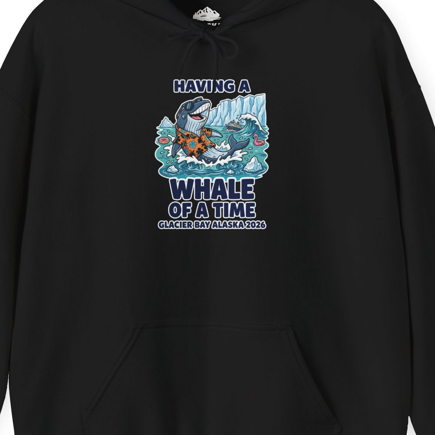 Having a Whale of a Time Glacier Bay Alaska Cruise Shirt 2026 — Hoodie Hoodie – Black – Alaska Cruise Shirts Close Up