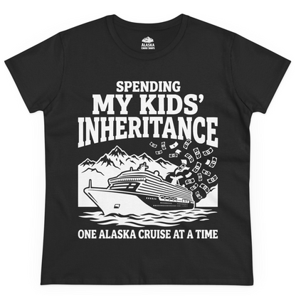 Spending My Kids Inheritance Funny Alaska Cruise Shirt — Ladies Tee Ladies T-Shirt – Alaska Cruise Shirts