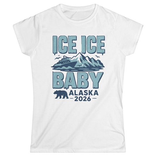 Ice Ice Baby Alaska Cruise Shirt Ladies T-Shirt – Alaska Cruise Shirts