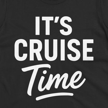 It’s Cruise Time Vacation Shirt for Cruise Lovers and Travelers — Ladies Tee Ladies T-Shirt – Alaska Cruise Shirts Close Up