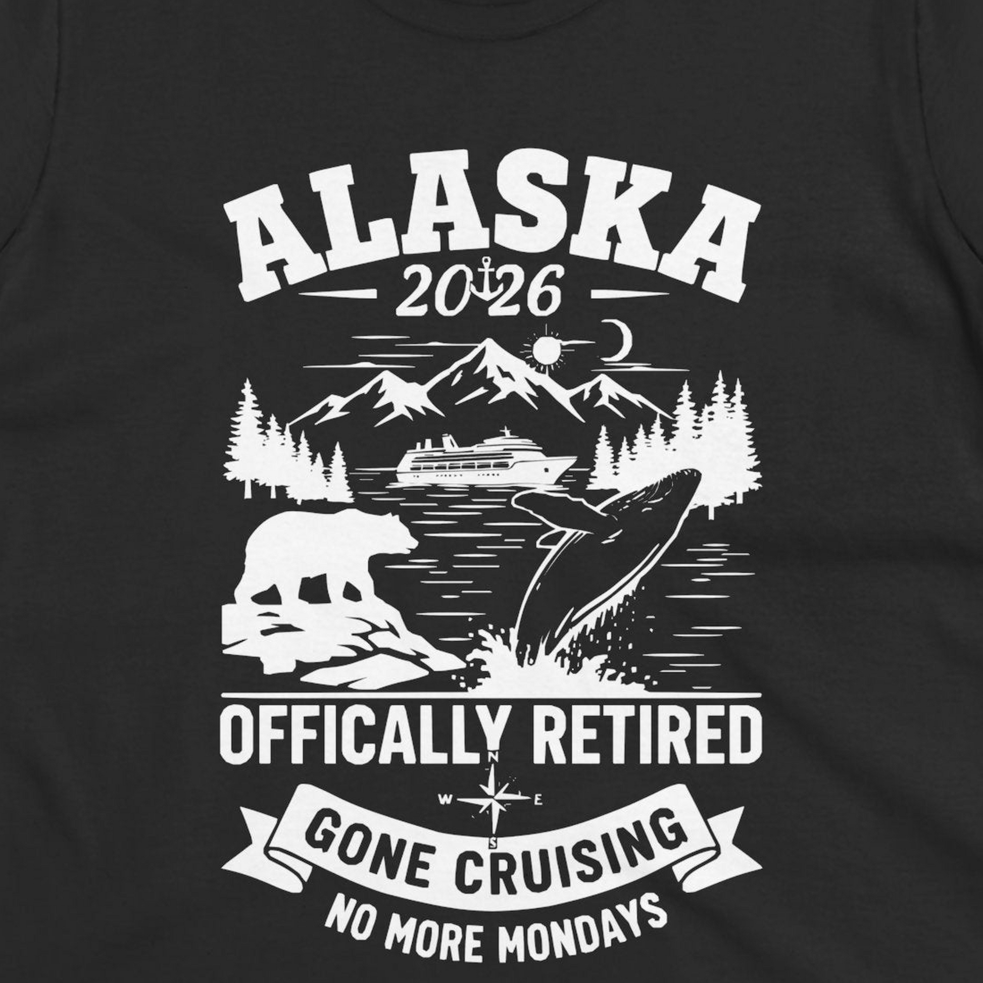 Alaska 2026 Officially Retired Gone Cruising T-Shirt for Travelers — Ladies Tee Ladies T-Shirt – Alaska Cruise Shirts Close Up
