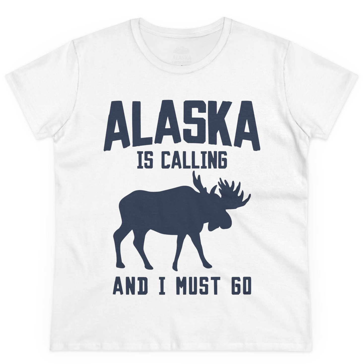 Alaska Is Calling Moose Silhouette Shirt Ladies T-Shirt – White – Alaska Cruise Shirts