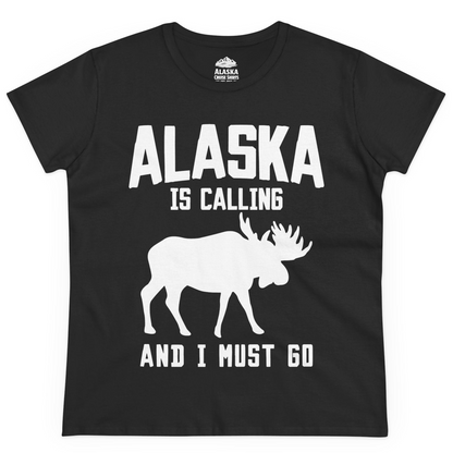 Alaska Is Calling Moose Silhouette Shirt Ladies T-Shirt – Black – Alaska Cruise Shirts