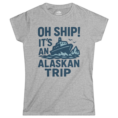 Oh Ship It’s an Alaskan Trip Funny Alaska Cruise Shirt — Ladies Tee Ladies T-Shirt – Sport Grey – Alaska Cruise Shirts