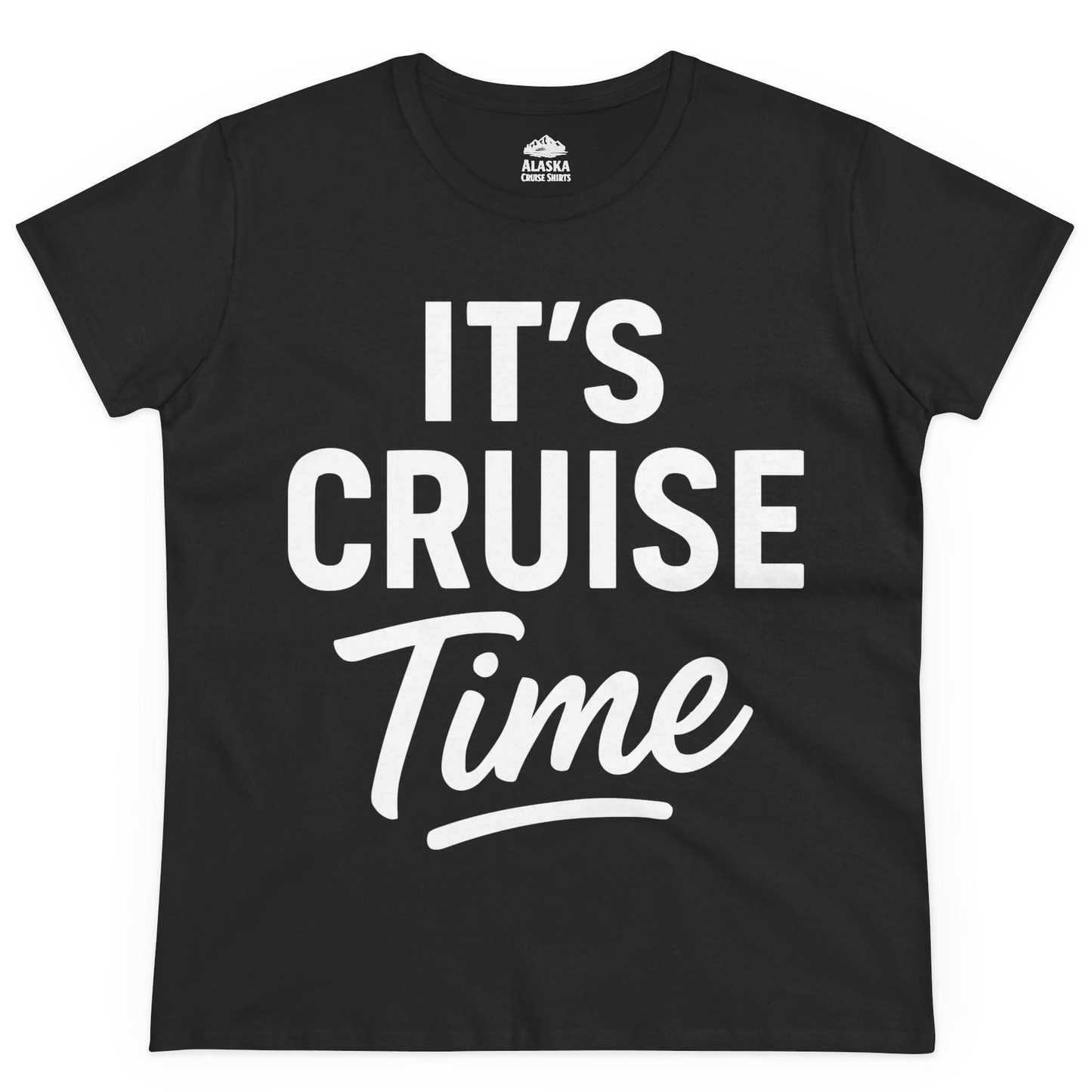It’s Cruise Time Vacation Shirt for Cruise Lovers and Travelers — Ladies Tee Ladies T-Shirt – Black – Alaska Cruise Shirts