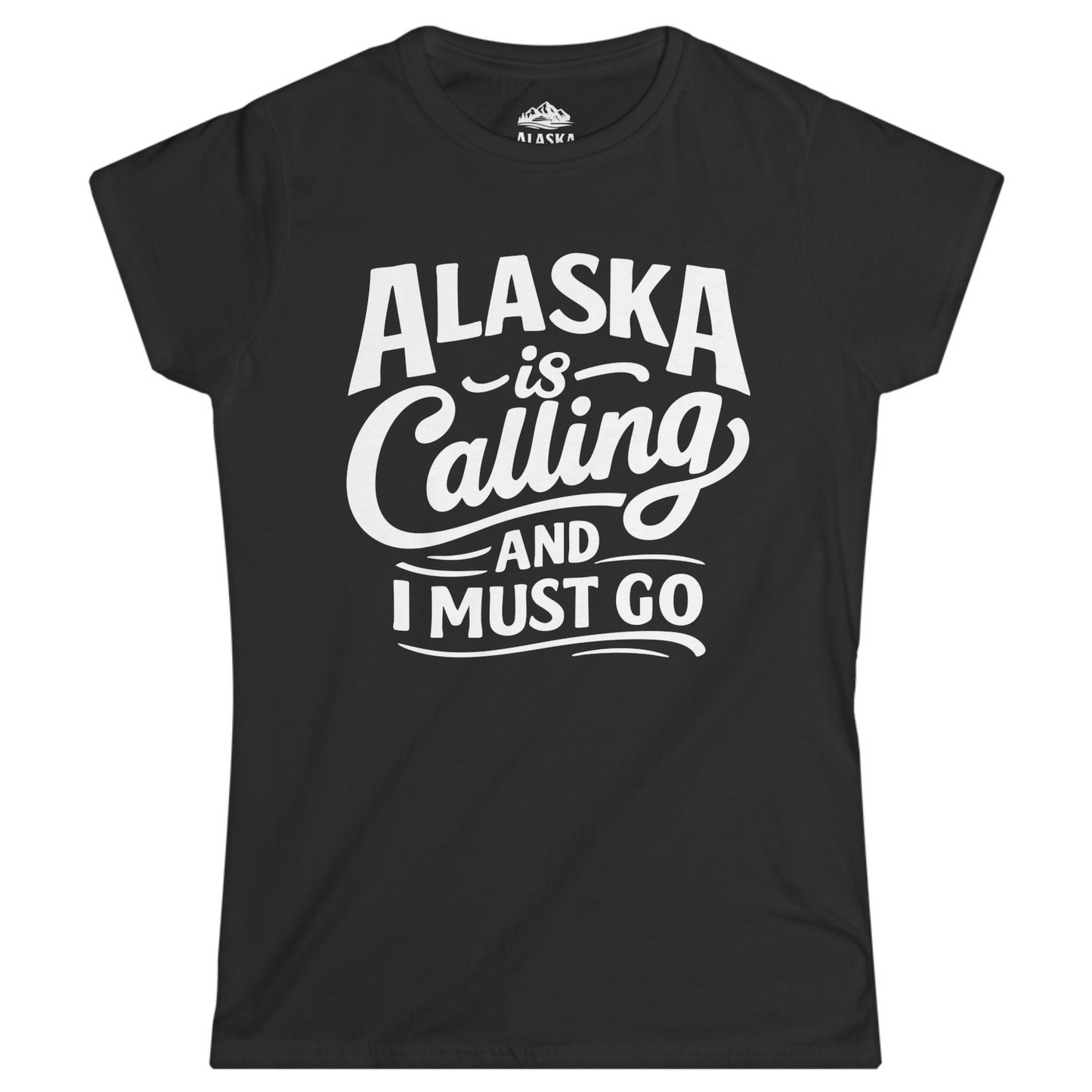 Alaska Is Calling Adventure Typography Shirt - Bold Travel Alaska Tee Ladies T-Shirt – Black – Alaska Cruise Shirts