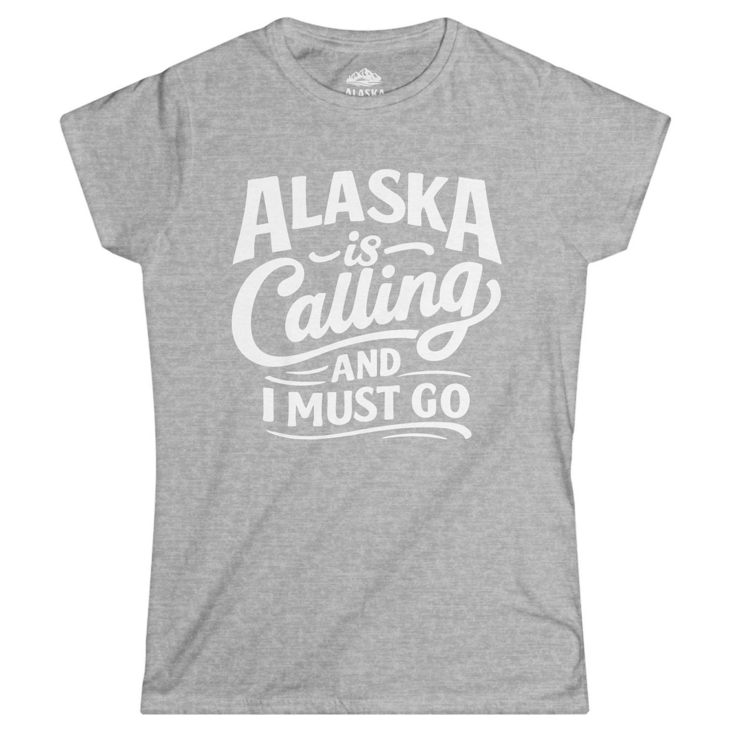 Alaska Is Calling Adventure Typography Shirt - Bold Travel Alaska Tee Ladies T-Shirt – Sport Grey – Alaska Cruise Shirts