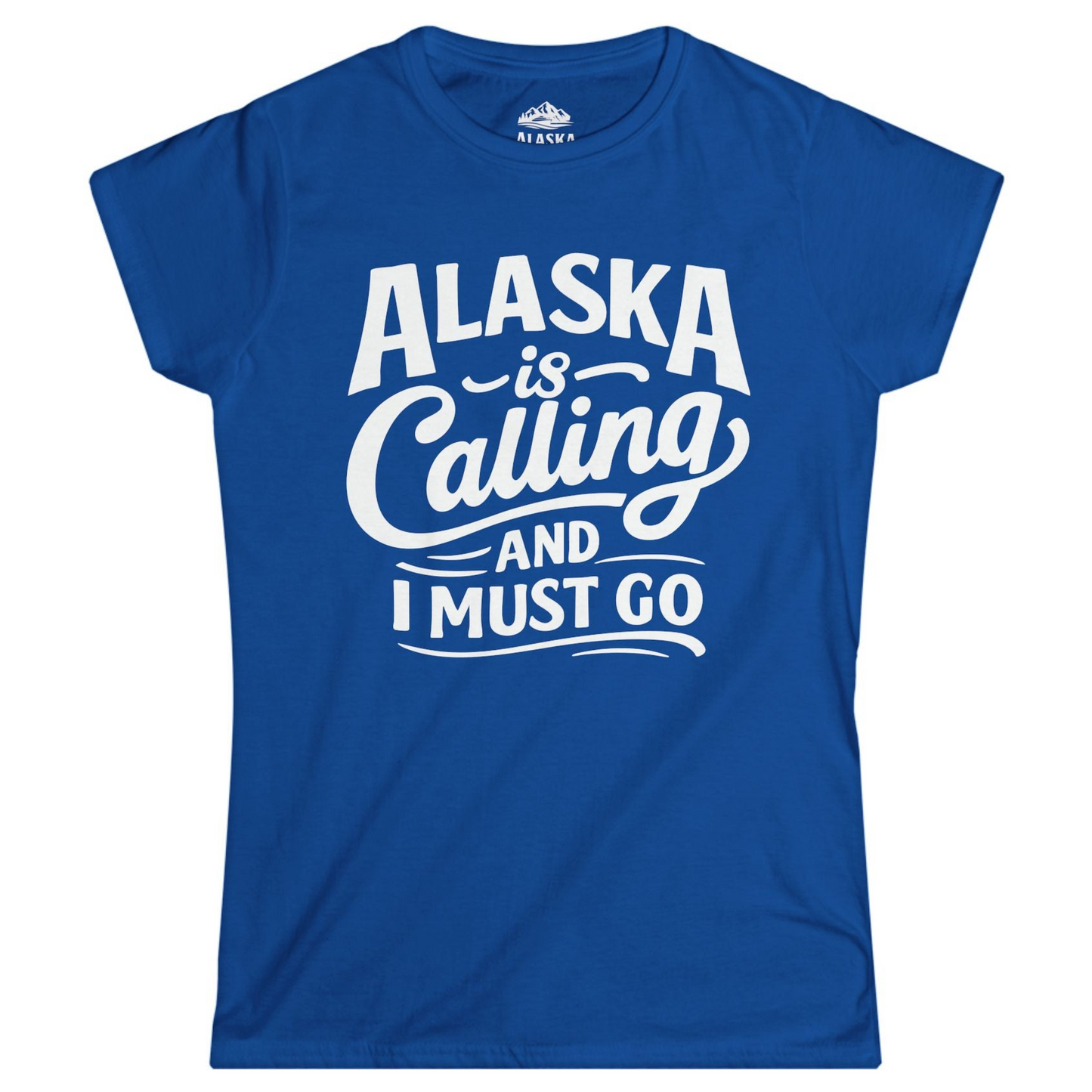 Alaska Is Calling Adventure Typography Shirt - Bold Travel Alaska Tee Ladies T-Shirt – Royal – Alaska Cruise Shirts