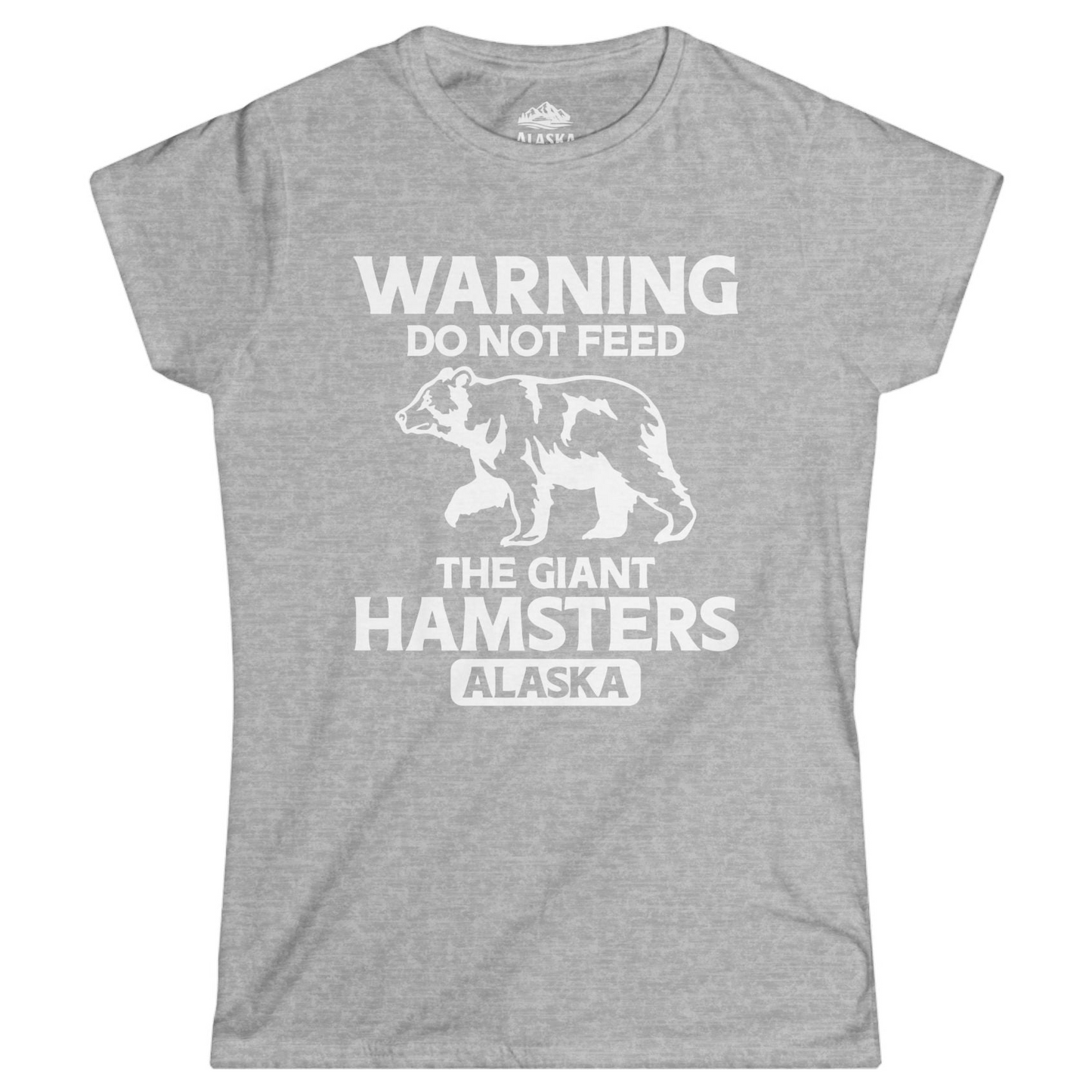 Warning Do Not Feed The Giant Hamsters Alaska Funny Bear Shirt Ladies T-Shirt – Sport Grey – Alaska Cruise Shirts