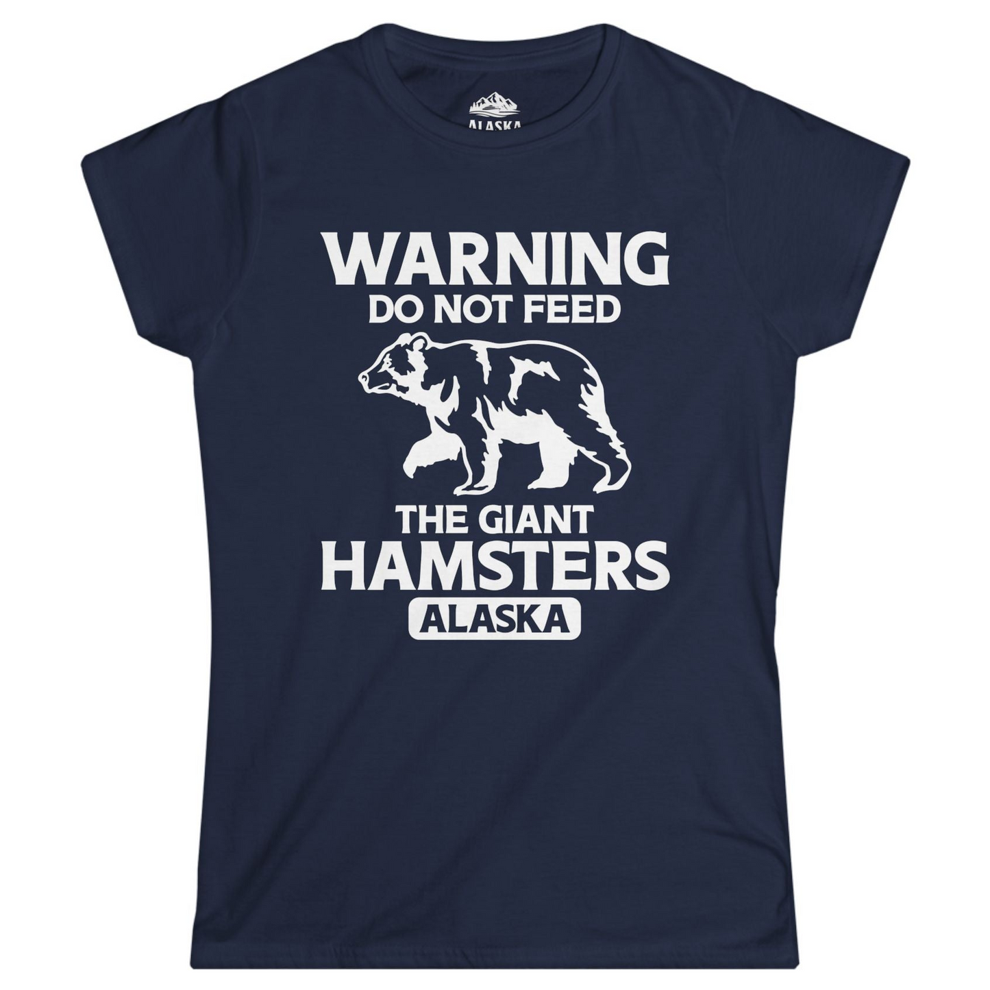 Warning Do Not Feed The Giant Hamsters Alaska Funny Bear Shirt Ladies T-Shirt – Navy – Alaska Cruise Shirts