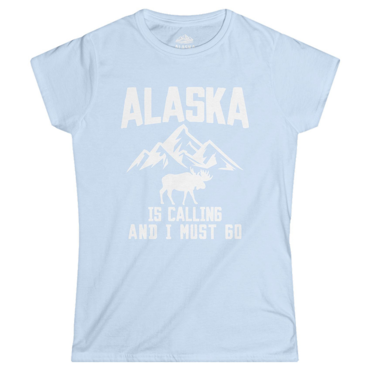 Alaska Is Calling Moose Mountains Adventure Silhouette Nature Shirt Ladies T-Shirt – Light Blue – Alaska Cruise Shirts