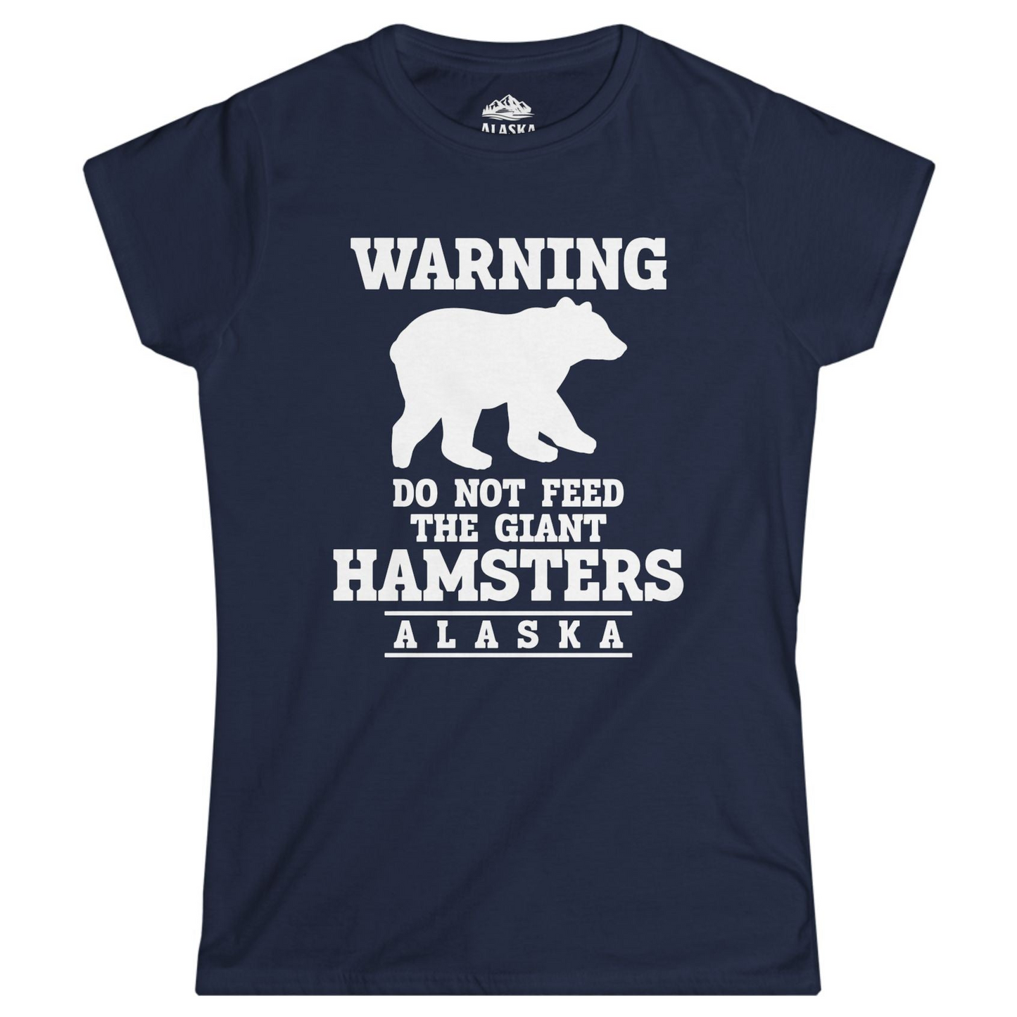Funny Alaska Bear Warning Shirt - Do Not Feed the Giant Hamsters Tee Ladies T-Shirt – Navy – Alaska Cruise Shirts