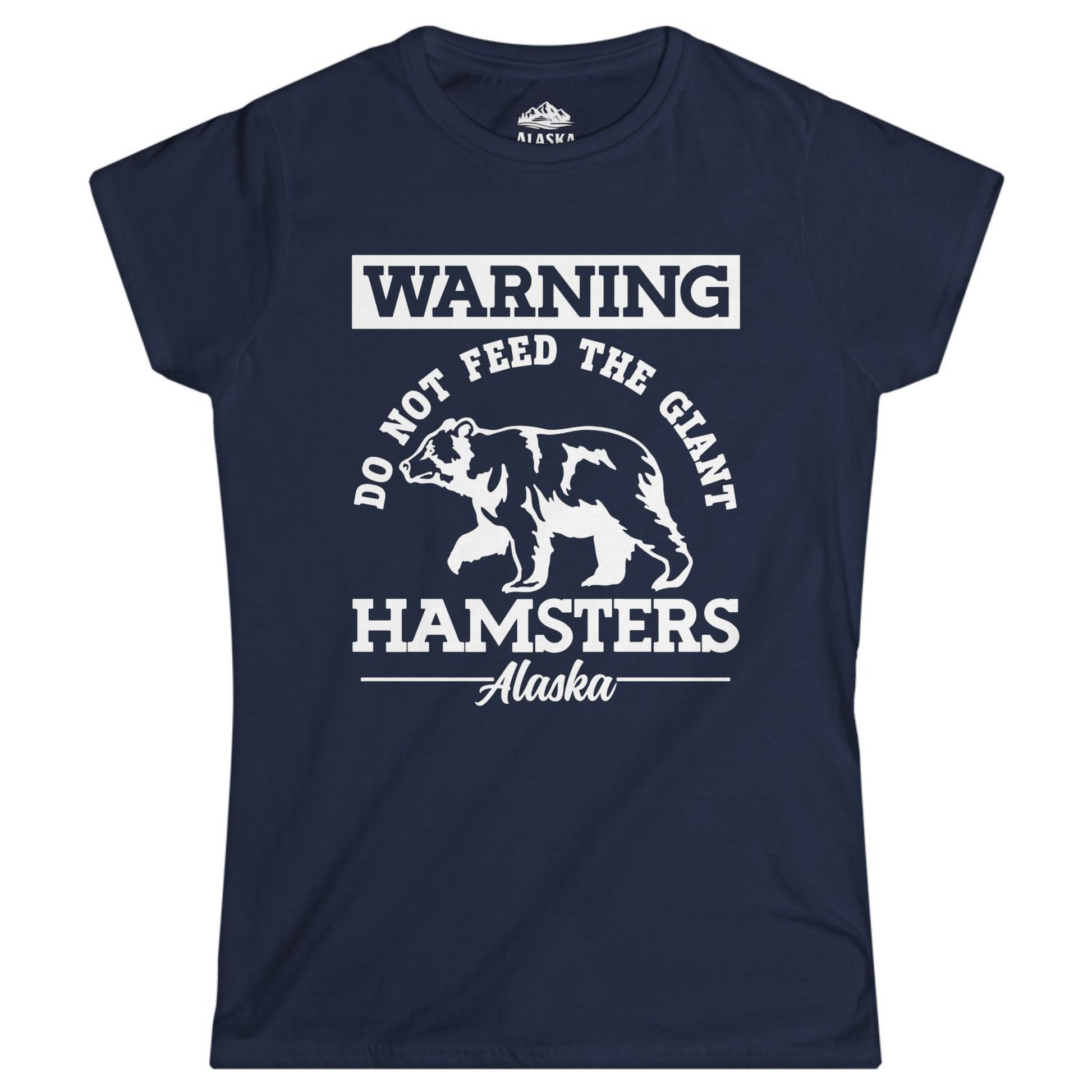 Funny Alaska Bear Warning Parody Do Not Feed the Giant Hamsters Shirt Ladies T-Shirt – Navy – Alaska Cruise Shirts
