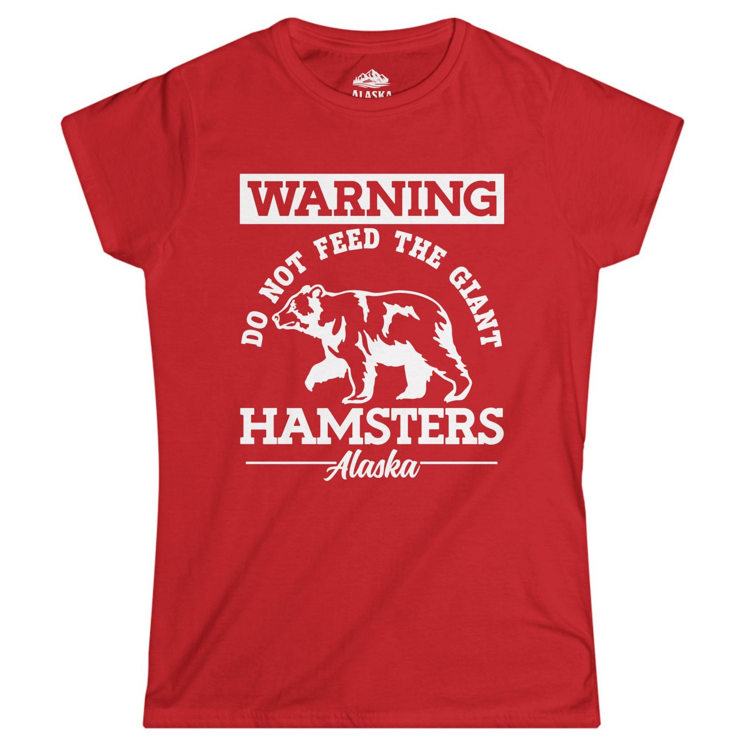 Funny Alaska Bear Warning Parody Do Not Feed the Giant Hamsters Shirt Ladies T-Shirt – Red – Alaska Cruise Shirts