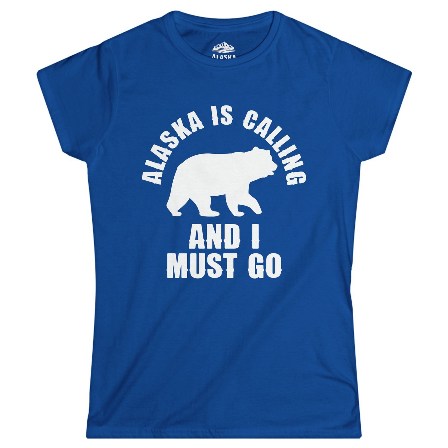 Alaska Is Calling Bear Silhouette Adventure Shirt - Bold Travel Quote Tee Ladies T-Shirt – Royal – Alaska Cruise Shirts