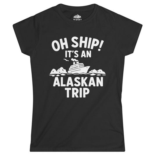 Oh Ship Alaskan Cruise Shirt - Funny Ship and Iceberg Travel Design Ladies T-Shirt – Black – Alaska Cruise Shirts
