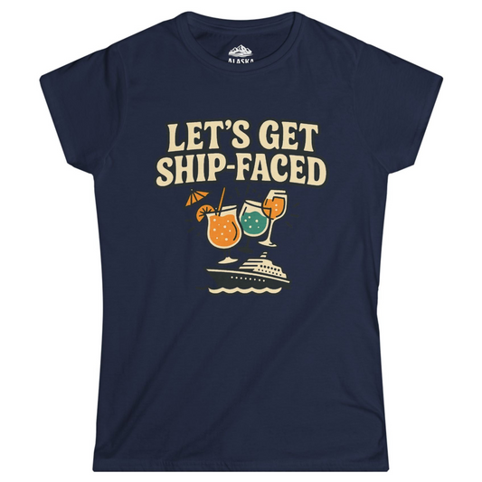 Lets Get Ship Faced Shirt - Funny Cruise Drinking Retro Party Tee Ladies T-Shirt – Navy – Alaska Cruise Shirts