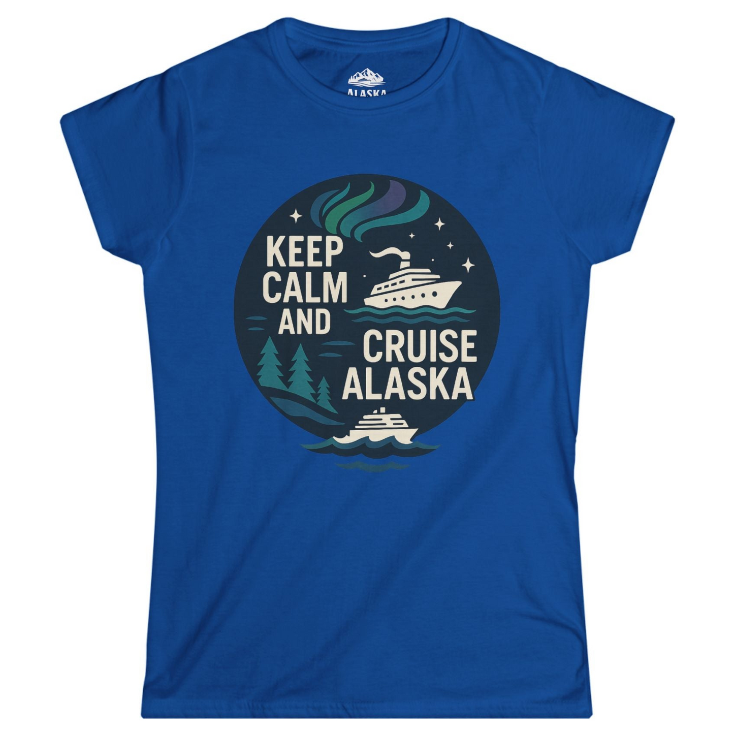 Keep Calm Cruise Alaska Shirt - Northern Lights Pine Trees Retro Tee Ladies T-Shirt – Royal – Alaska Cruise Shirts