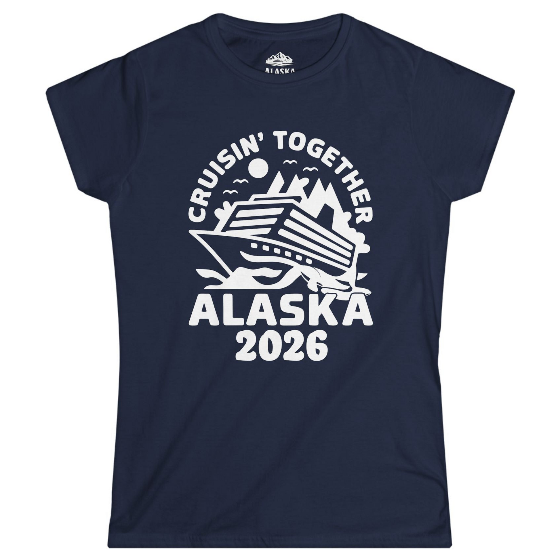 Cruisin Together Alaska Cruise Shirt - Scenic Mountains Ship 2026 Ladies T-Shirt – Navy – Alaska Cruise Shirts