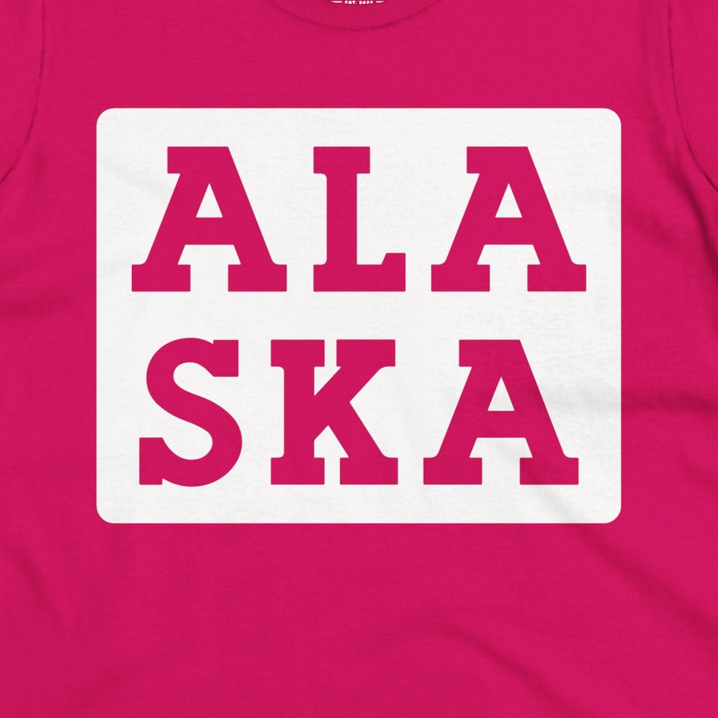Bold Alaska Block Text Shirt Ladies T-Shirt – Heliconia – Alaska Cruise Shirts Close Up