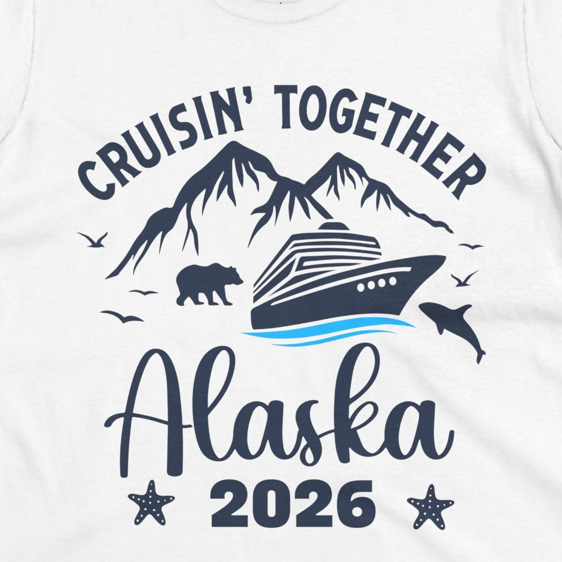 Alaska Cruise Adventure 2026 Shirt Ladies T-Shirt – White – Alaska Cruise Shirts Close Up