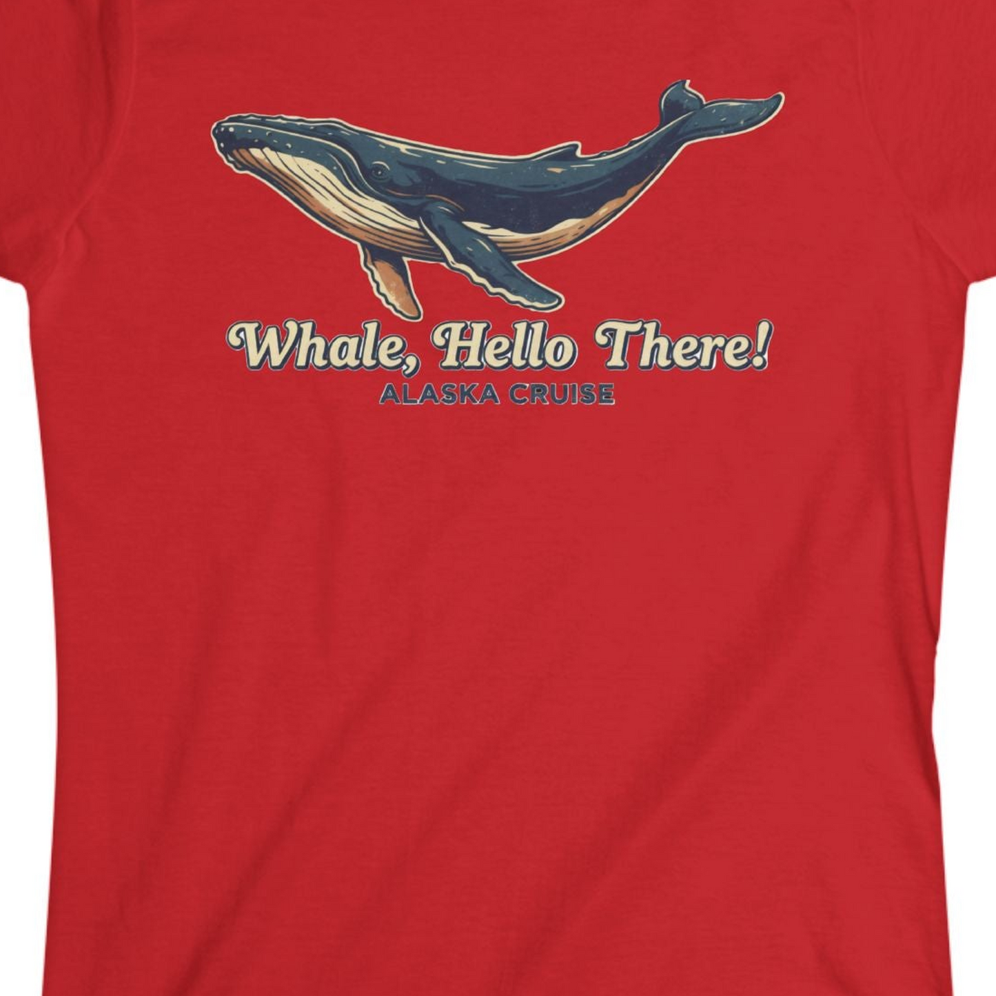 Whale Hello There Alaska Cruise Shirt Ladies T-Shirt – Red – Alaska Cruise Shirts Close Up