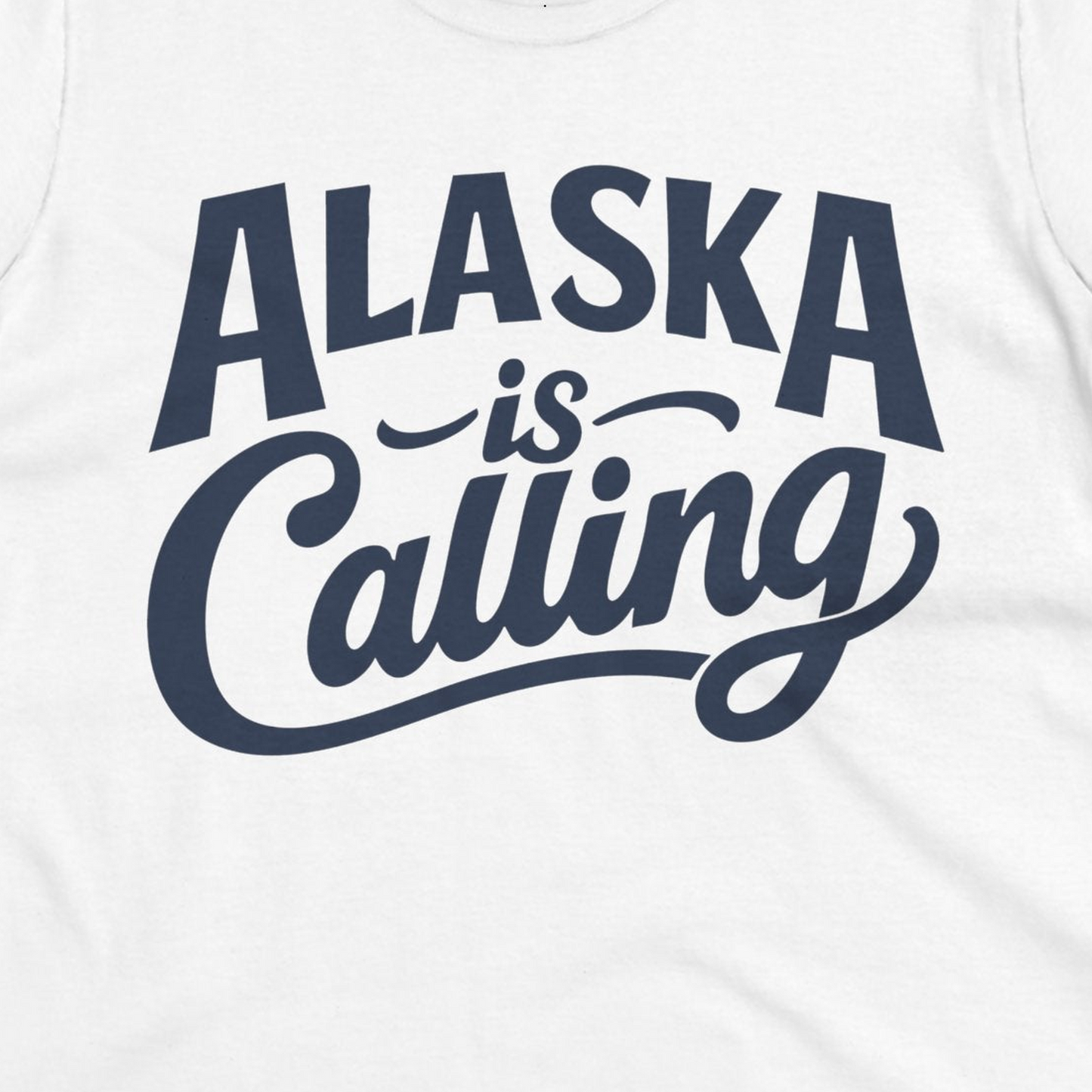 Alaska Is Calling Shirt Ladies T-Shirt – White – Alaska Cruise Shirts Close Up