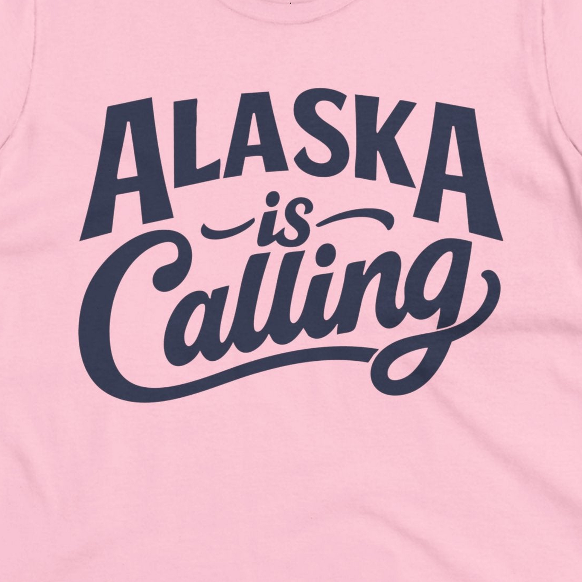 Alaska Is Calling Shirt Ladies T-Shirt – Light Pink – Alaska Cruise Shirts Close Up