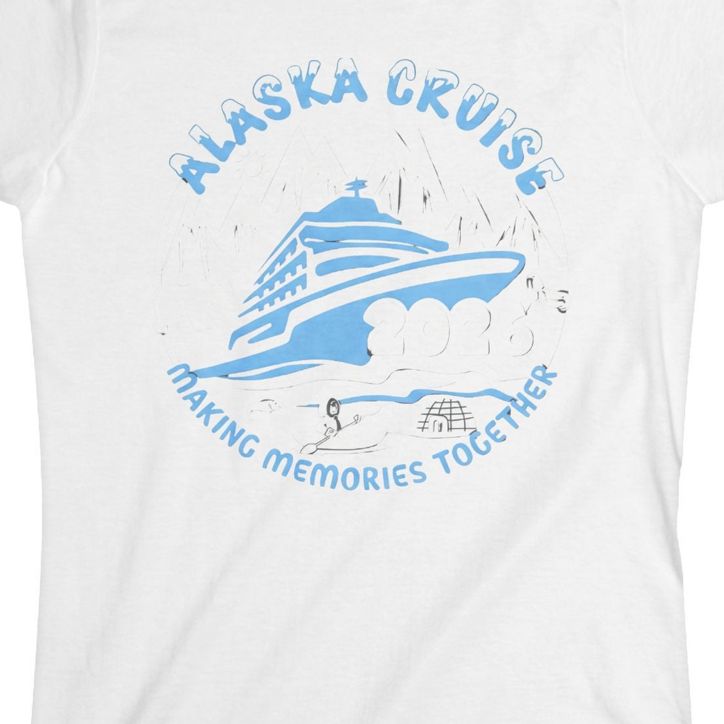 Alaska Cruise 2026 Family Adventure Shirt with Wildlife and Nature — Ladies Tee Ladies T-Shirt – White – Alaska Cruise Shirts Close Up