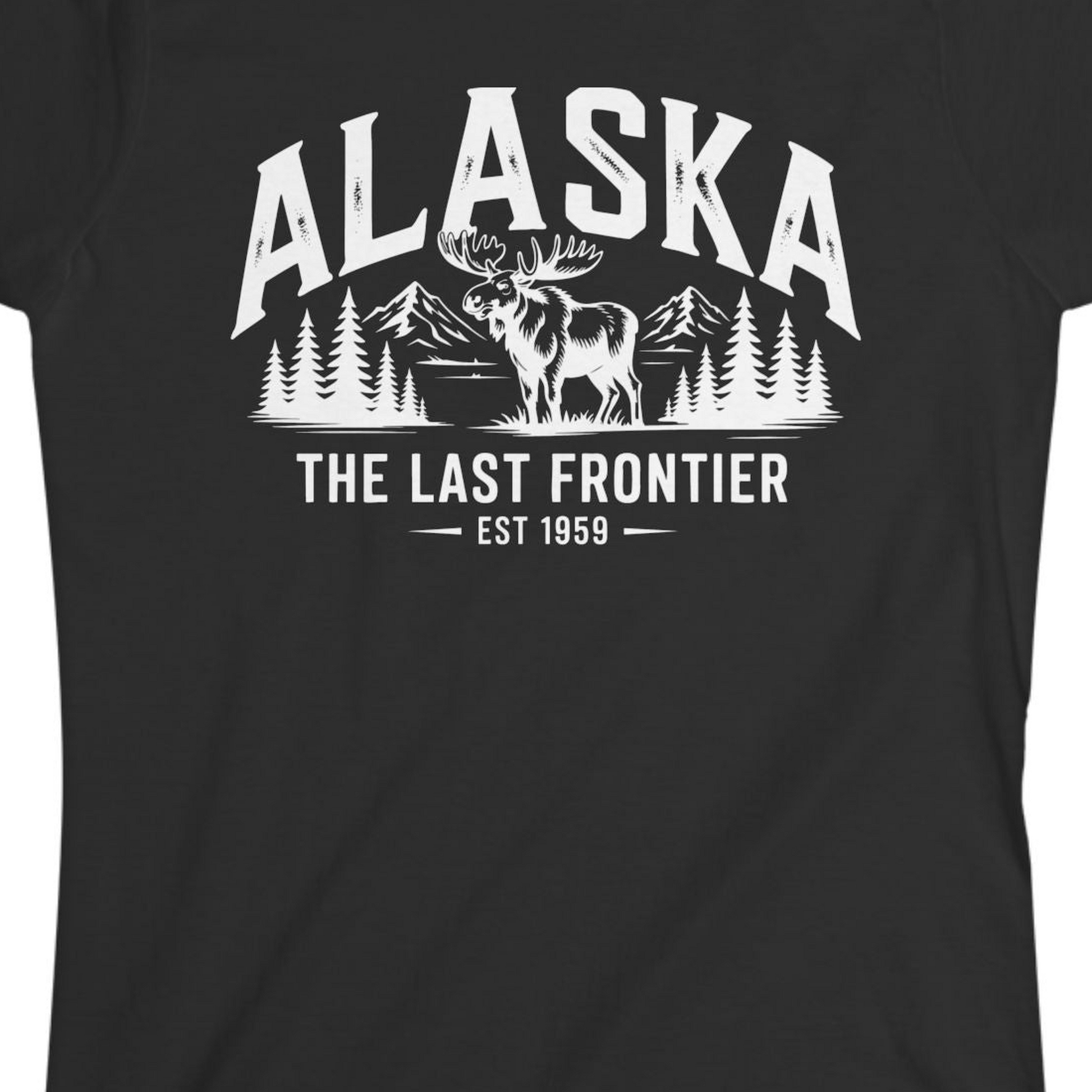 Alaska The Last Frontier Moose Mountain Wilderness Graphic Shirt — Ladies Tee Ladies T-Shirt – Black – Alaska Cruise Shirts Close Up