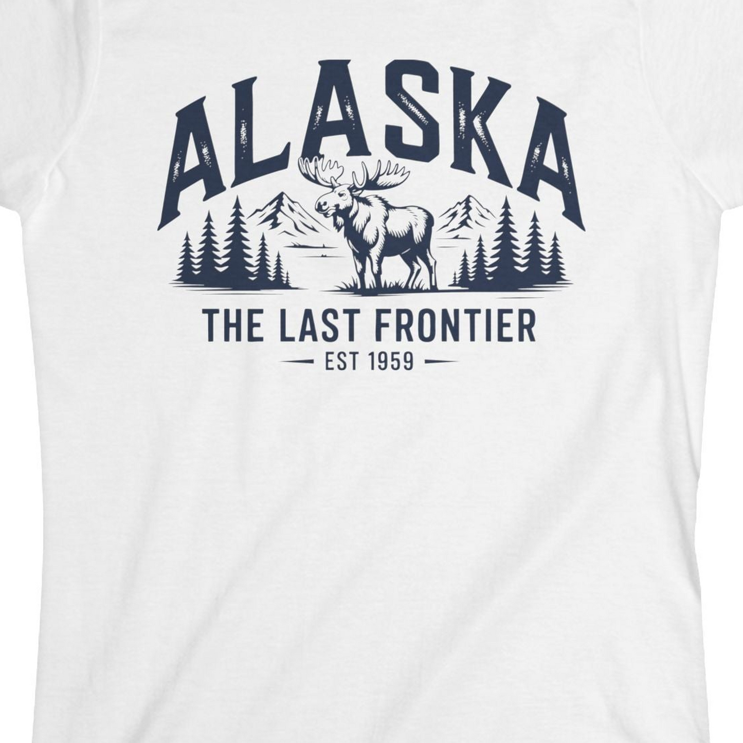 Alaska The Last Frontier Moose Mountain Wilderness Graphic Shirt — Ladies Tee Ladies T-Shirt – White – Alaska Cruise Shirts Close Up