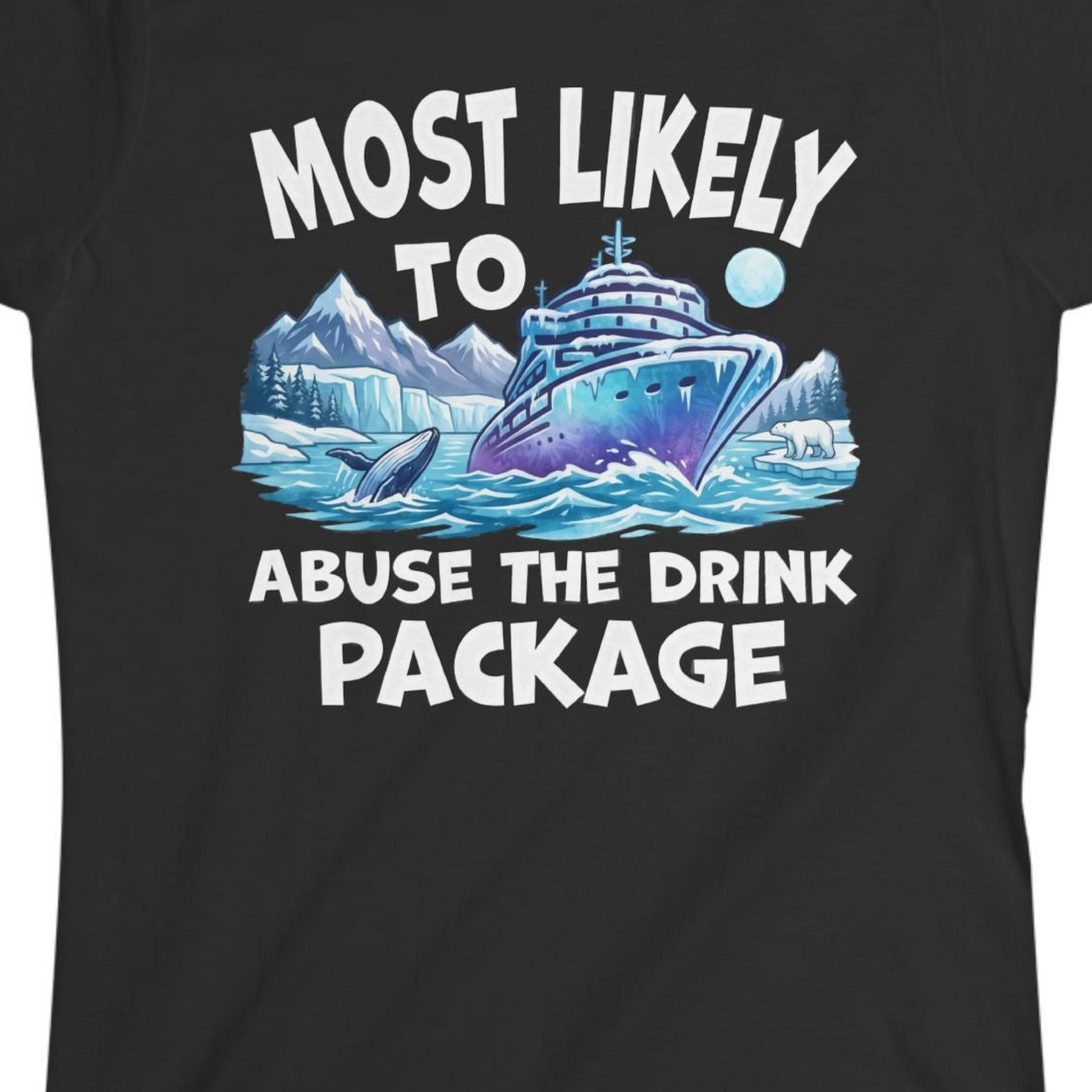 Funny Alaska Cruise Shirt Ladies T-Shirt – Black – Alaska Cruise Shirts Close Up