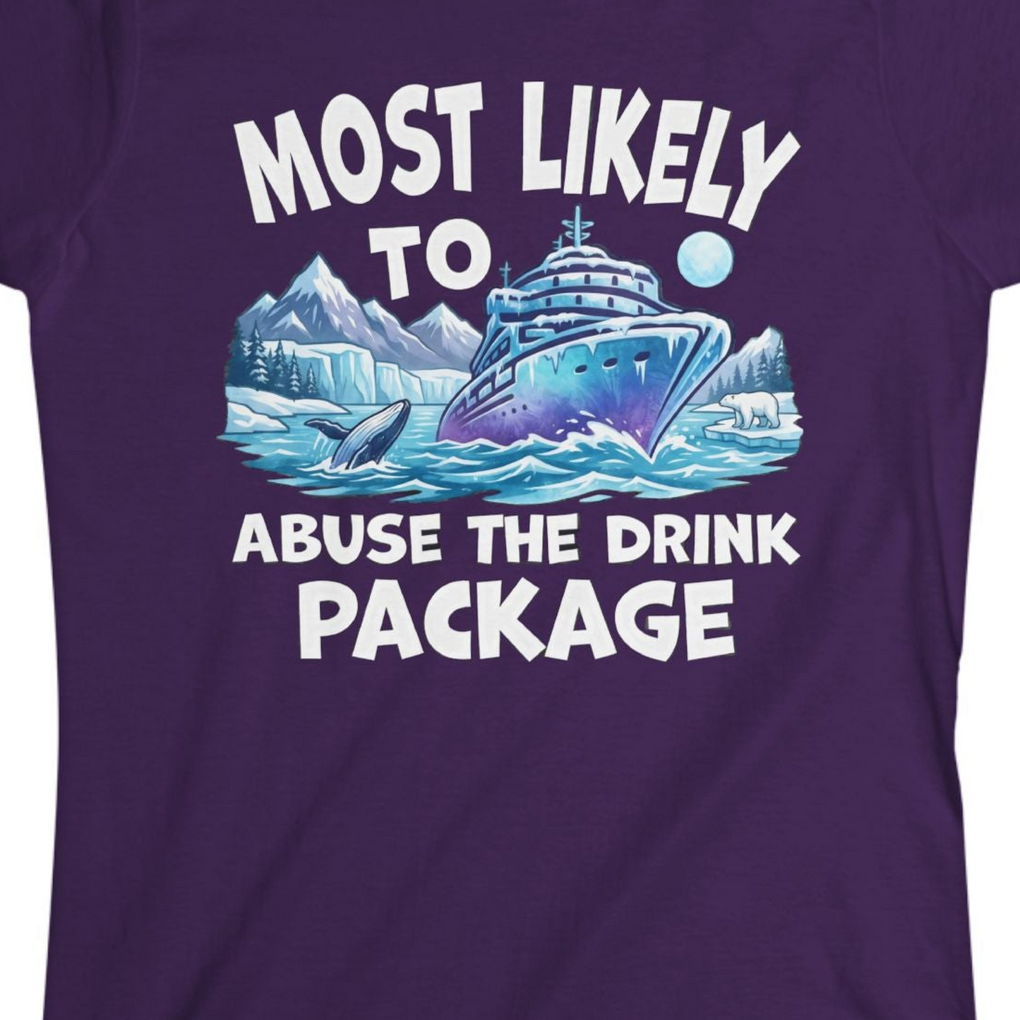 Funny Alaska Cruise Shirt Ladies T-Shirt – Purple – Alaska Cruise Shirts Close Up