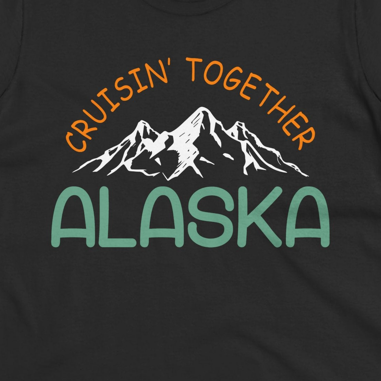 Cruisin Together Alaska Mountain Adventure Cruise Graphic Shirt — Ladies Tee Ladies T-Shirt – Black – Alaska Cruise Shirts Close Up