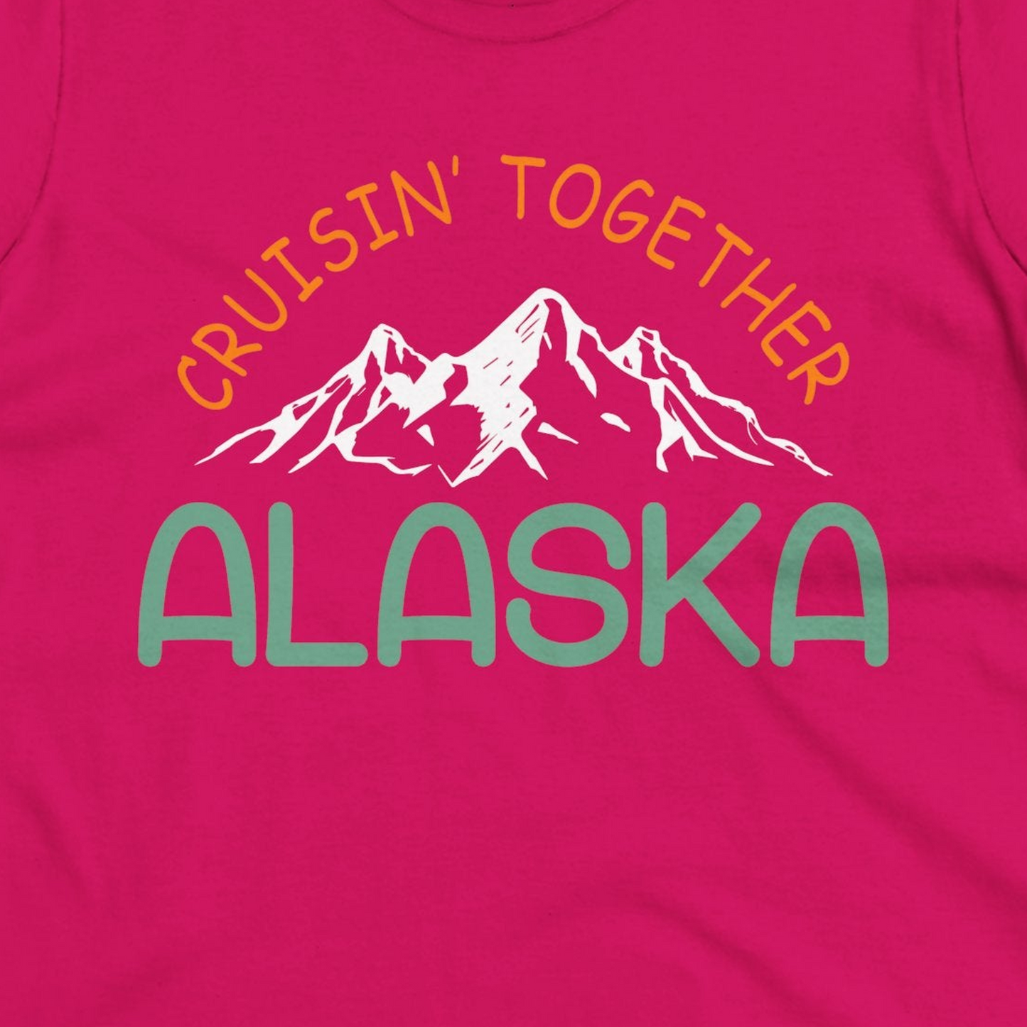 Cruisin Together Alaska Mountain Adventure Cruise Graphic Shirt — Ladies Tee Ladies T-Shirt – Heliconia – Alaska Cruise Shirts Close Up