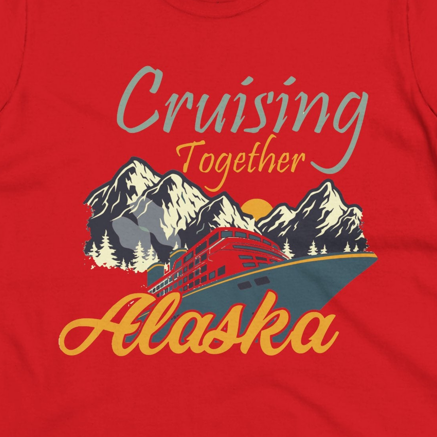 Cruising Together Alaska Mountains Family Alaska Cruise Adventure Shirt — Ladies Tee Ladies T-Shirt – Red – Alaska Cruise Shirts Close Up