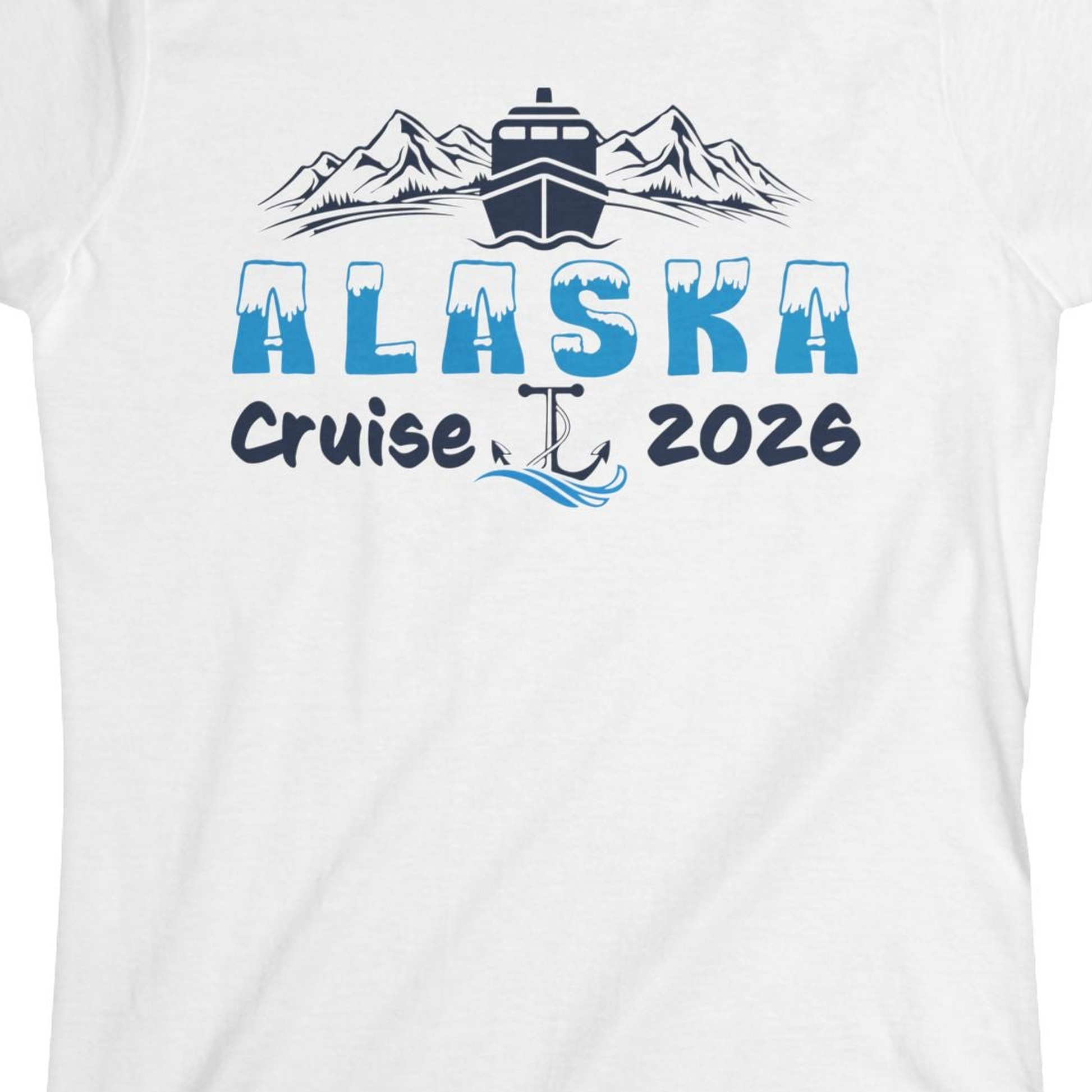 Alaska Cruise 2026 Shirt Ladies T-Shirt – White – Alaska Cruise Shirts Close Up