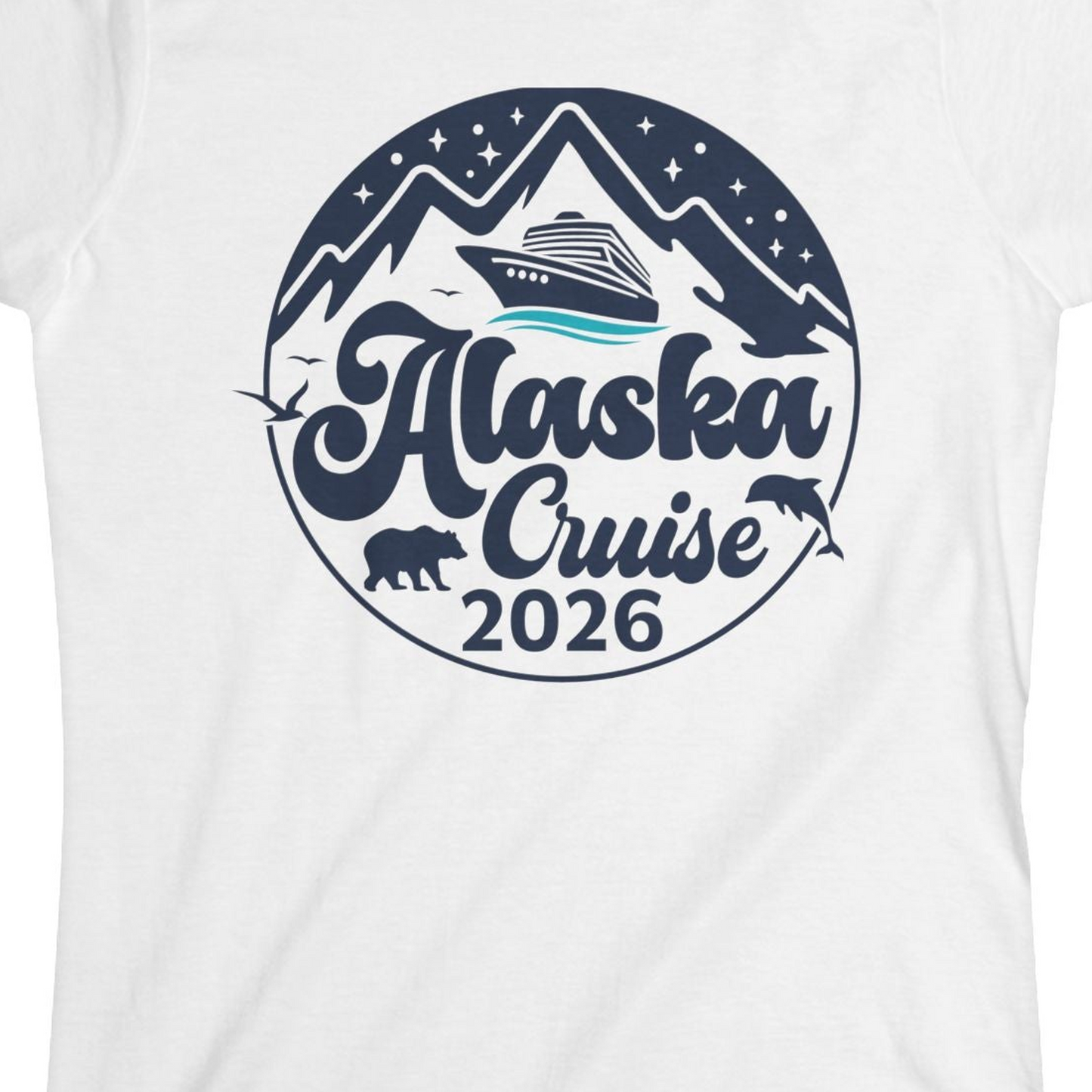 Alaska Cruise 2026 Shirt Ladies T-Shirt – White – Alaska Cruise Shirts Close Up
