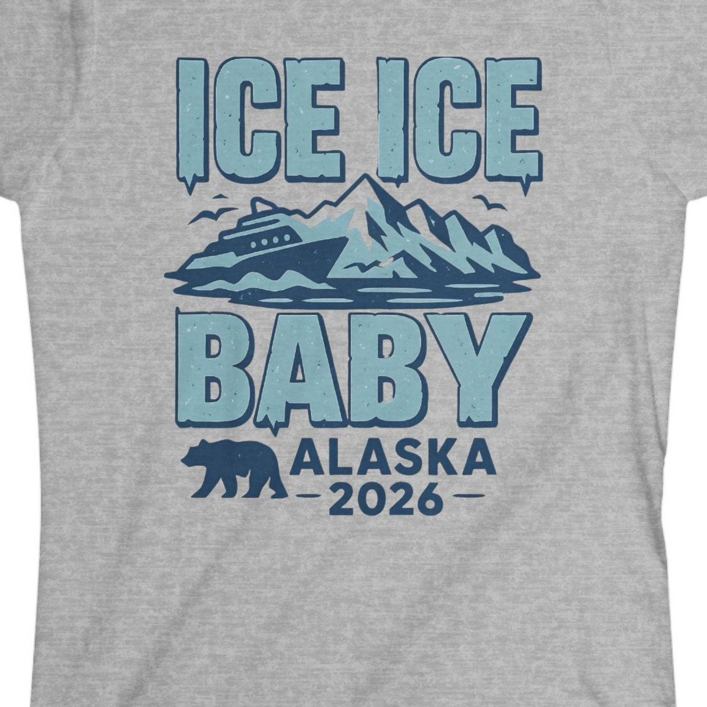 Ice Ice Baby Alaska Cruise Shirt Ladies T-Shirt – Sport Grey – Alaska Cruise Shirts Close Up