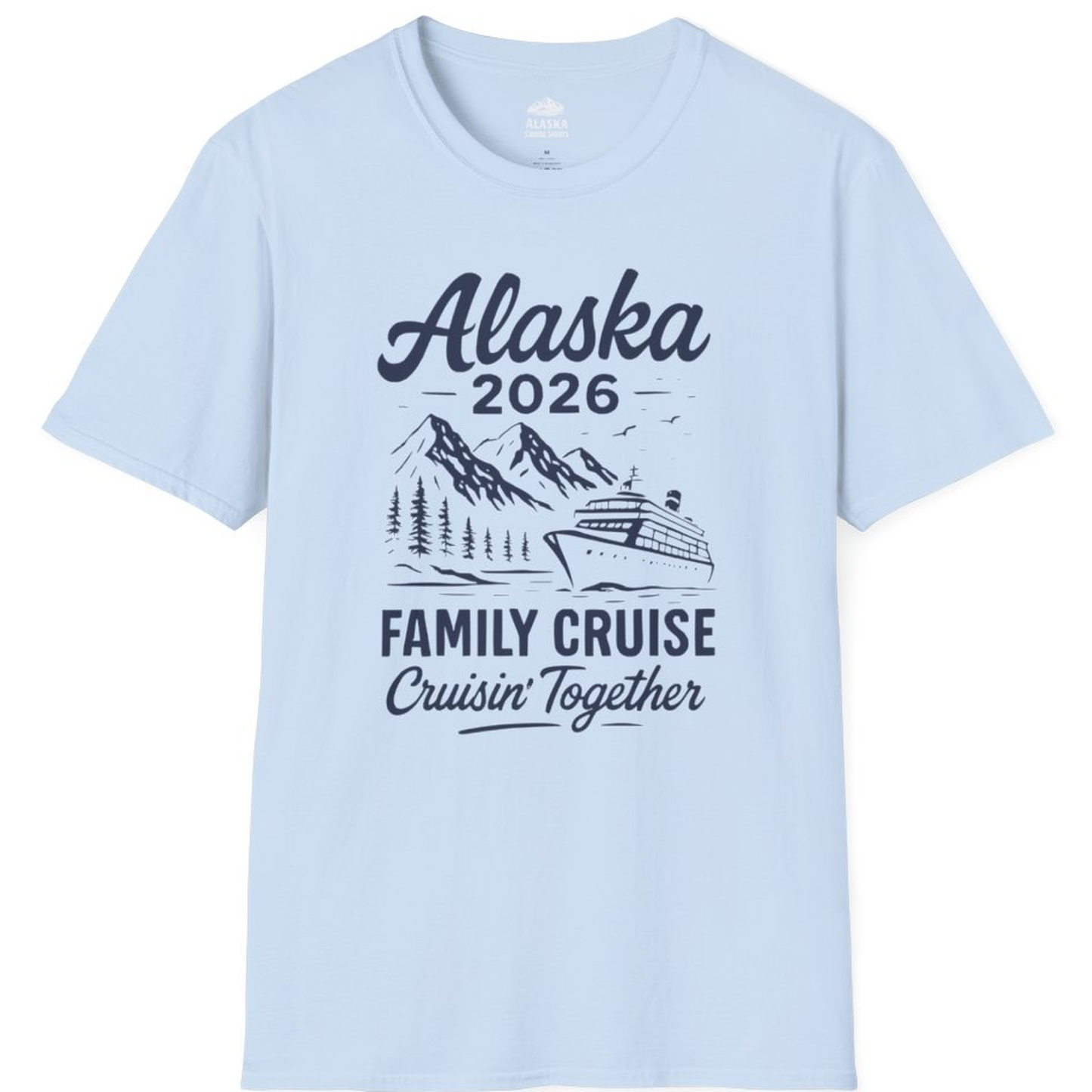 Alaska Family Cruise 2026 Cruisin Together Matching Shirt – Light Blue – Alaska Cruise Shirts