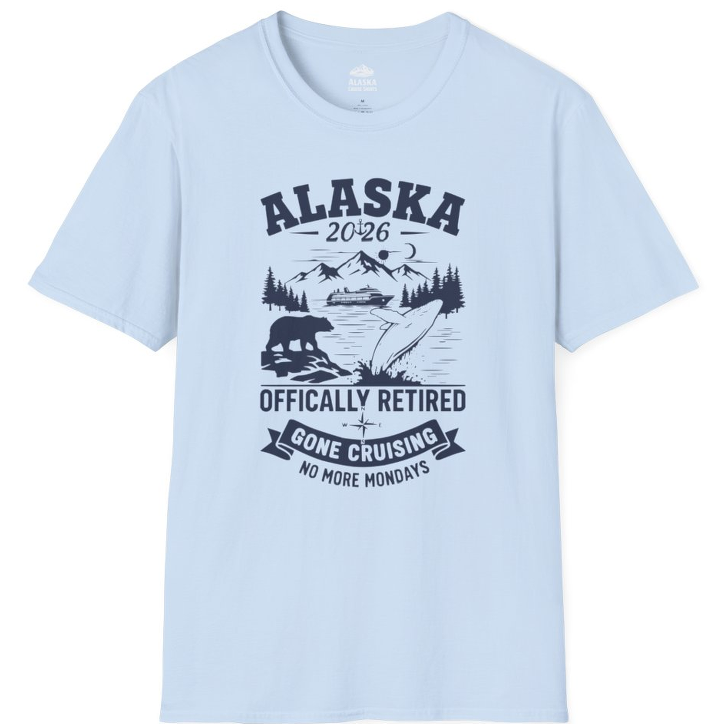 Alaska 2026 Officially Retired Gone Cruising T-Shirt for Travelers – Light Blue – Alaska Cruise Shirts
